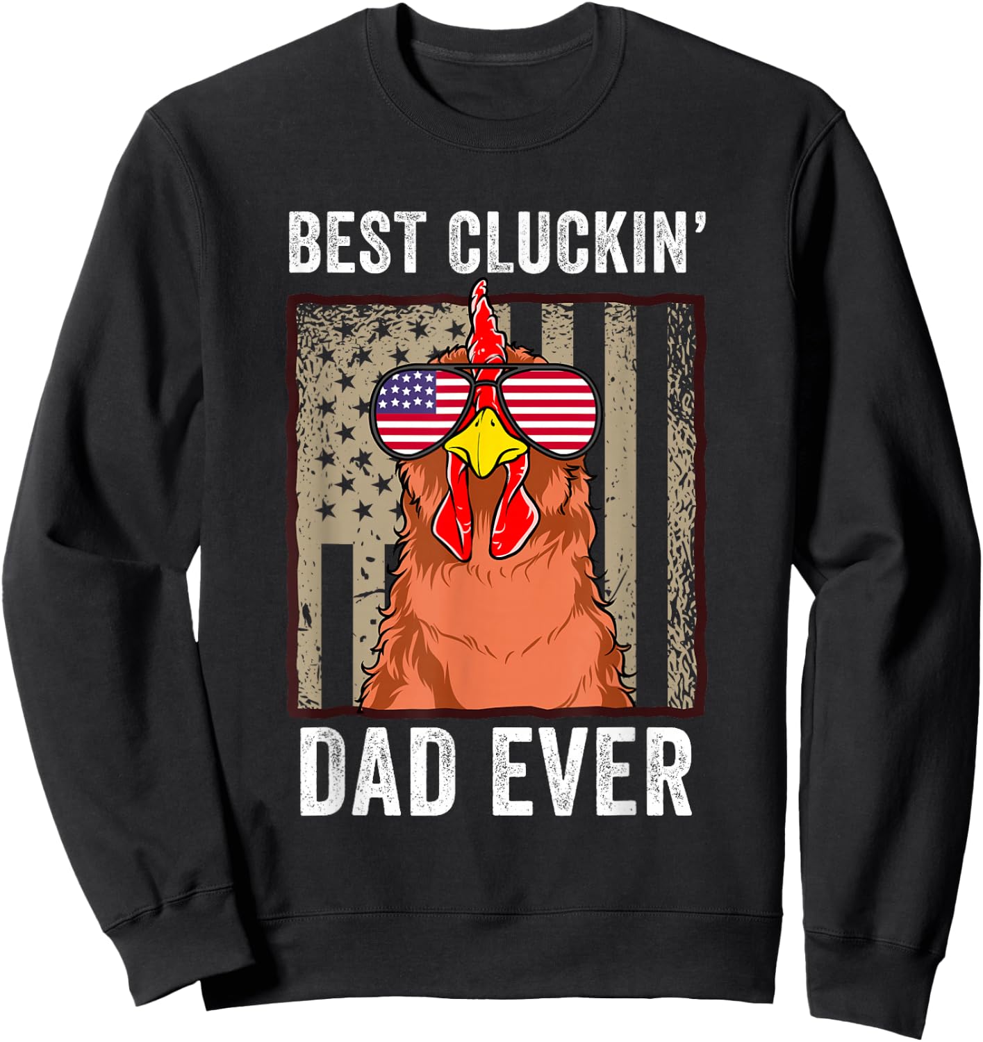 Chicken Dad Funny Farm Best Cluckin' Dad Ever Chicken Sweatshirt - Sweatshirt | Black