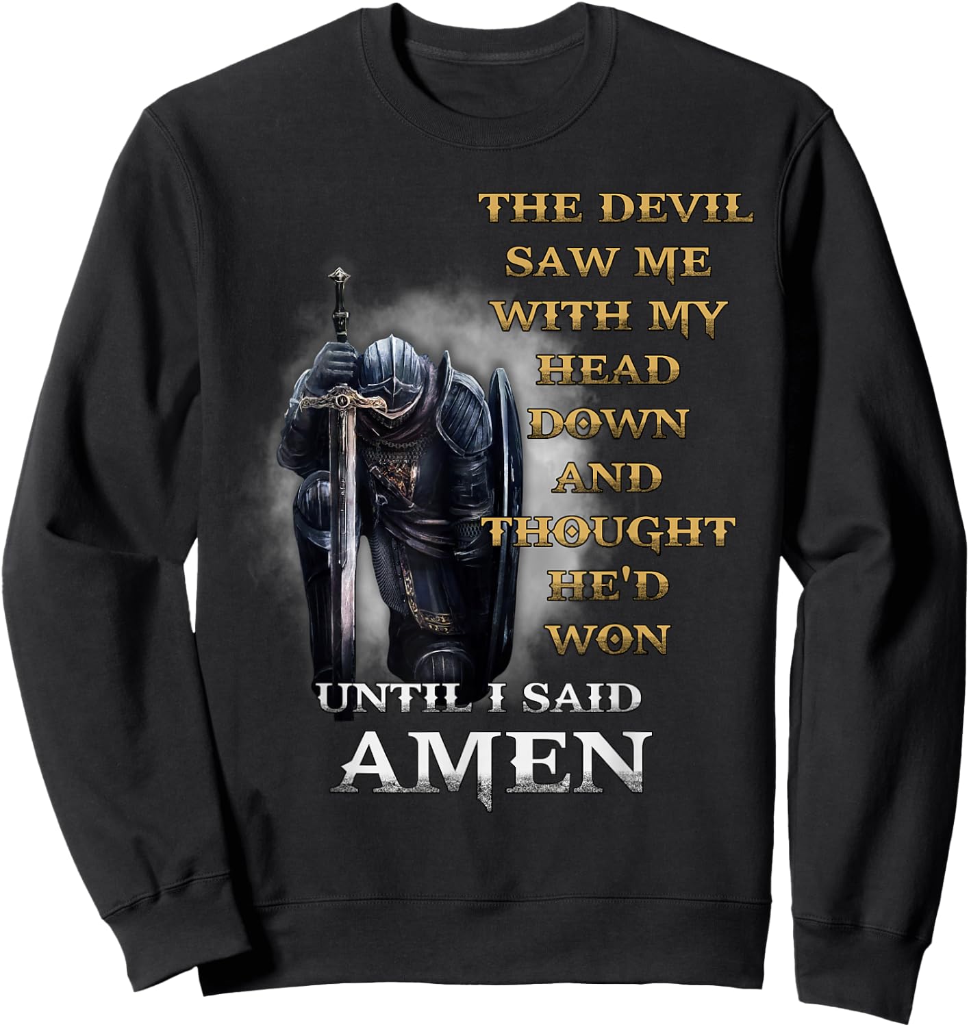 The Devil Saw Me With My Head Down Until I Said Amen Retro Sweatshirt - Sweatshirt | Black