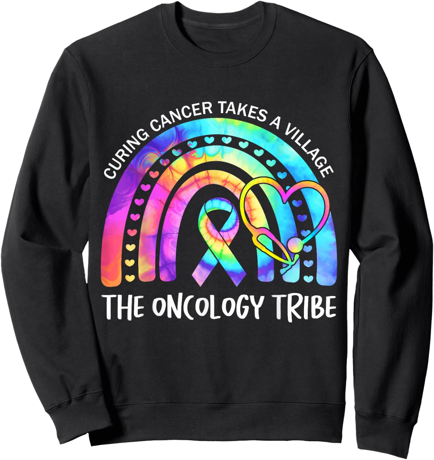 Curing Cancer Takes a Village the Oncology Tribe. Nurse Team Sweatshirt - Sweatshirt | Black