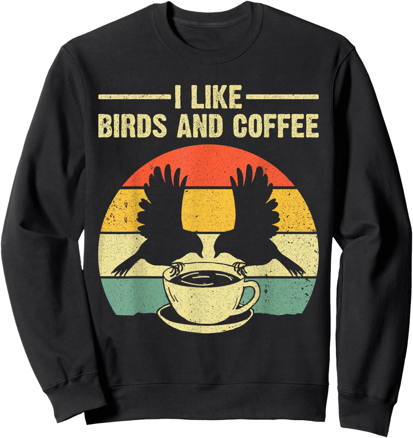 Funny Birds Coffee Design Women Bird Lover Coffee Sweatshirt - Sweatshirt | Black
