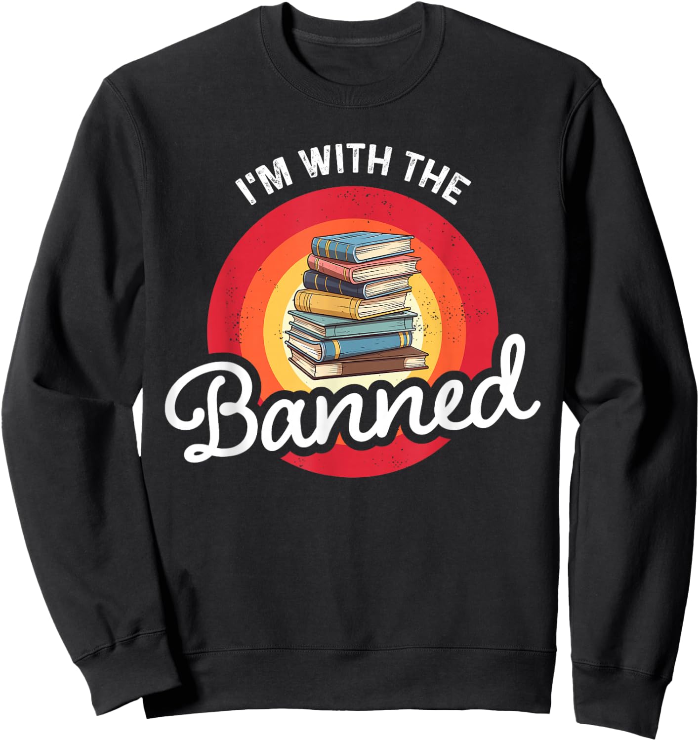 I'm With The Banned Books Week Librarian Retro Book Reader Sweatshirt - Sweatshirt | Black