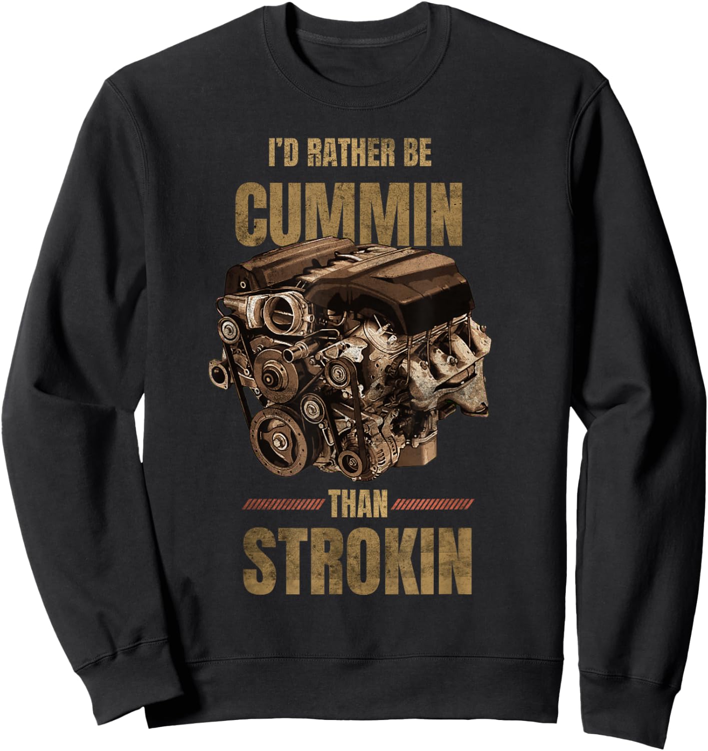 I'd Rather Be Cummin Than Strokin Sweatshirt - Sweatshirt | Black