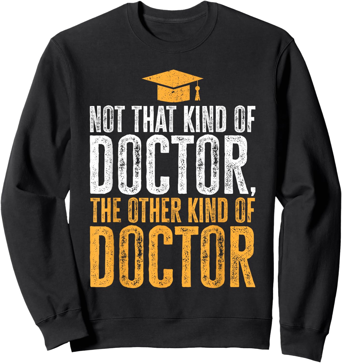 PhD Graduate Ph.D Sweatshirt - Sweatshirt | Black