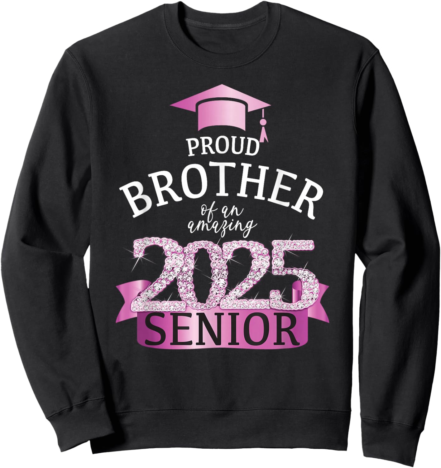 Proud Brother of a 2025 Senior I Pink School Color Outfit Sweatshirt - Sweatshirt | Black