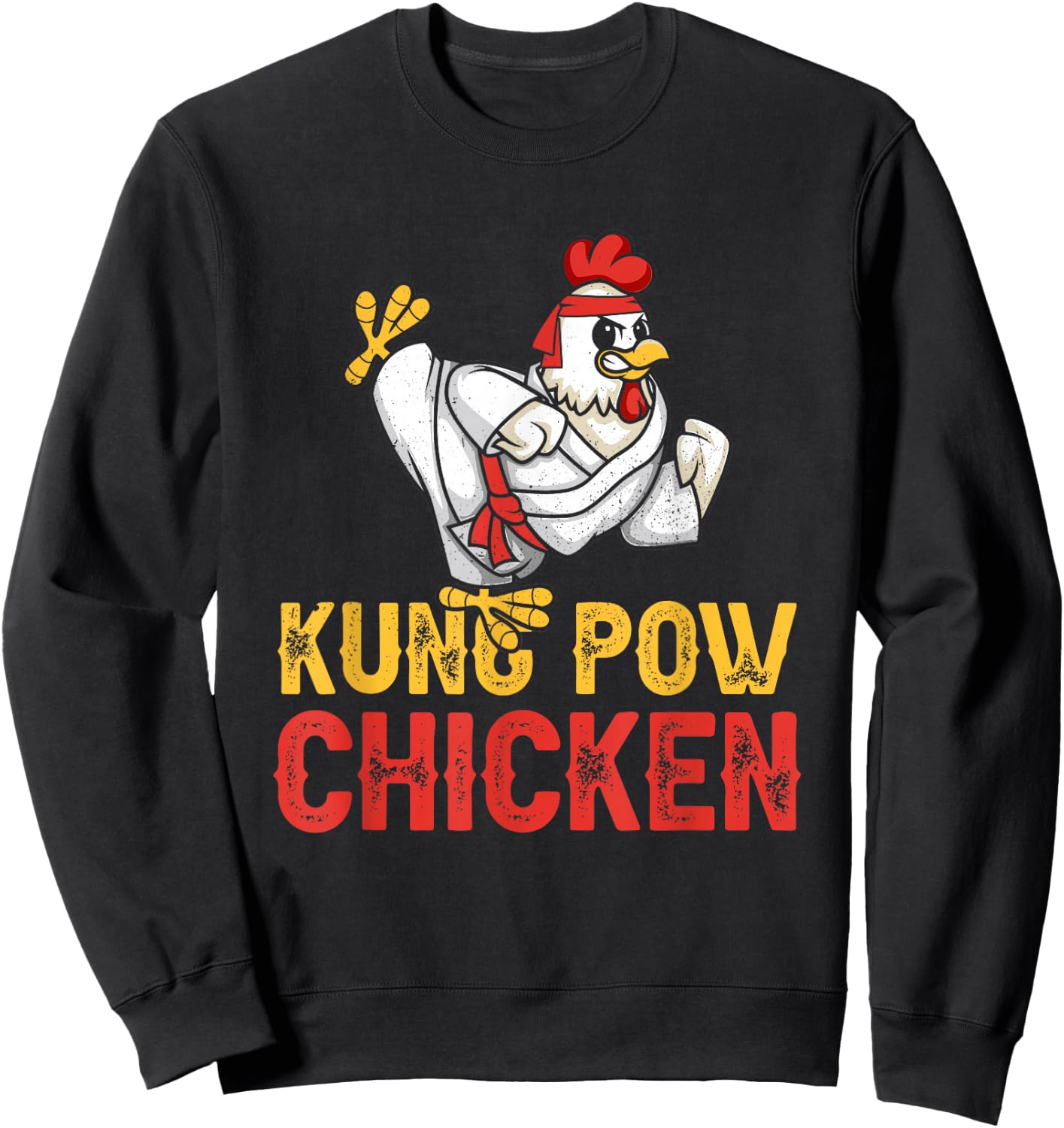 Kung Pow Chicken Funny Karate Chicken Ninja a Warrior Sweatshirt - Sweatshirt | Black