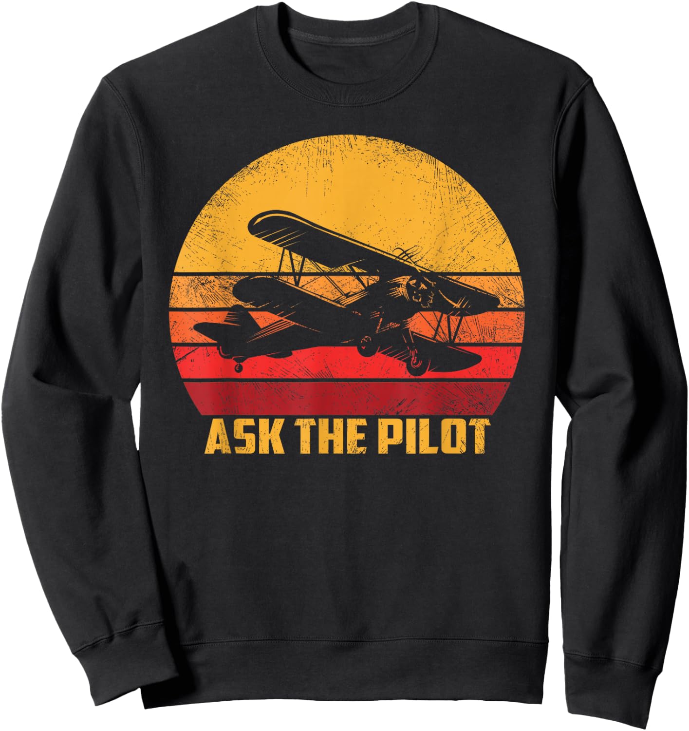 Ask The Pilot Vintage Bi-Plane Aviator Funny Airplane Outfit Sweatshirt - Sweatshirt | Black