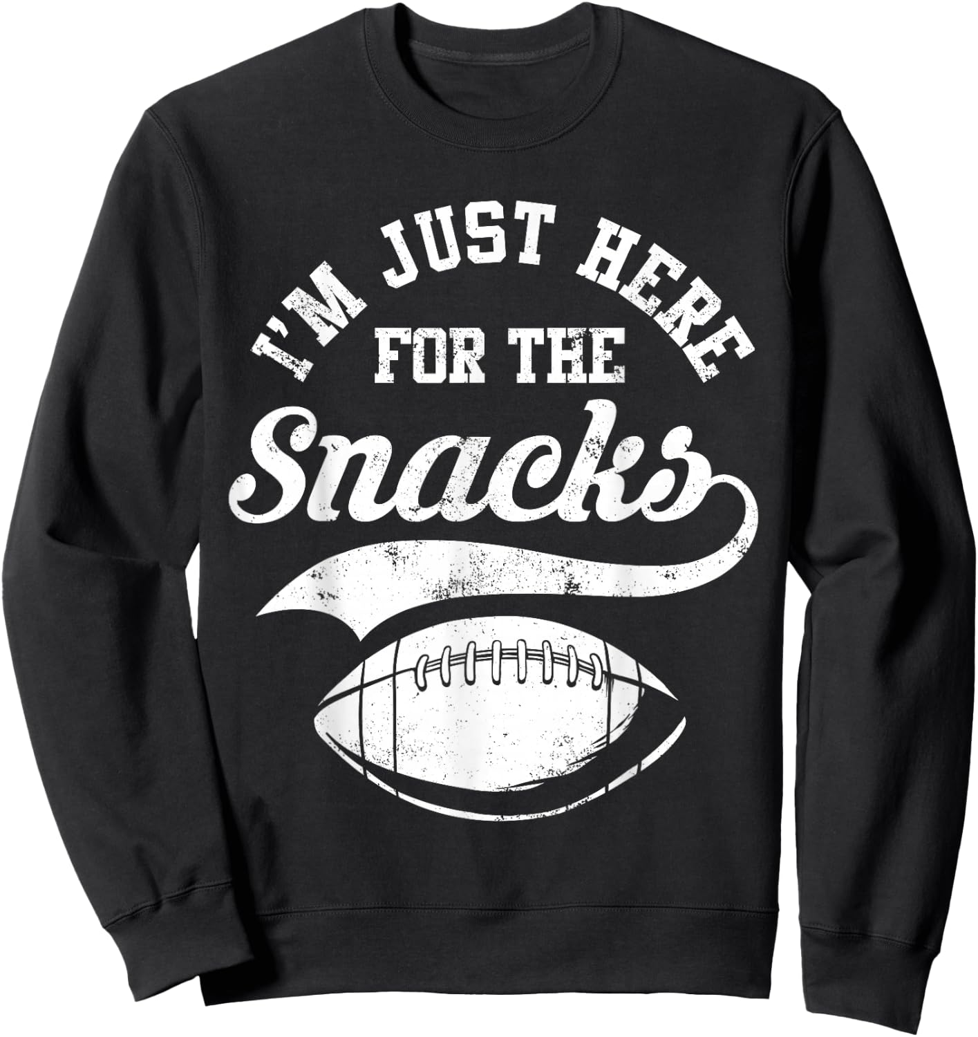 I'm just here for the Snacks Funny American Football Sweatshirt - Sweatshirt | Black
