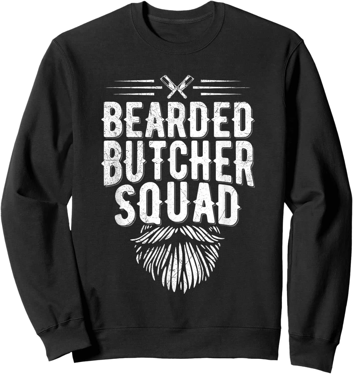 Bearded Butcher Squad Design for a Bearded Butcher Sweatshirt - Sweatshirt | Black