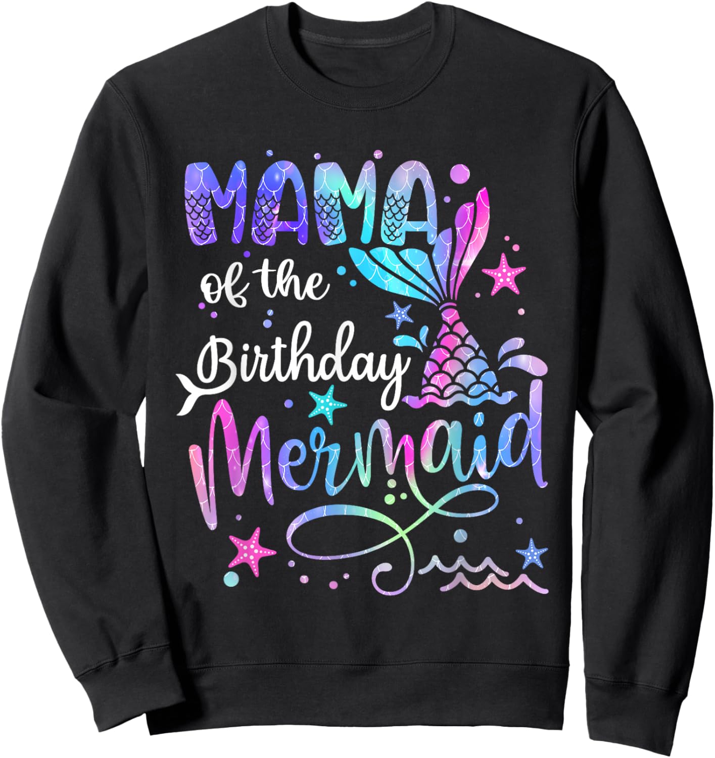 Mama Of The Birthday Mermaid Matching Family Party Mother's Sweatshirt - Sweatshirt | Black
