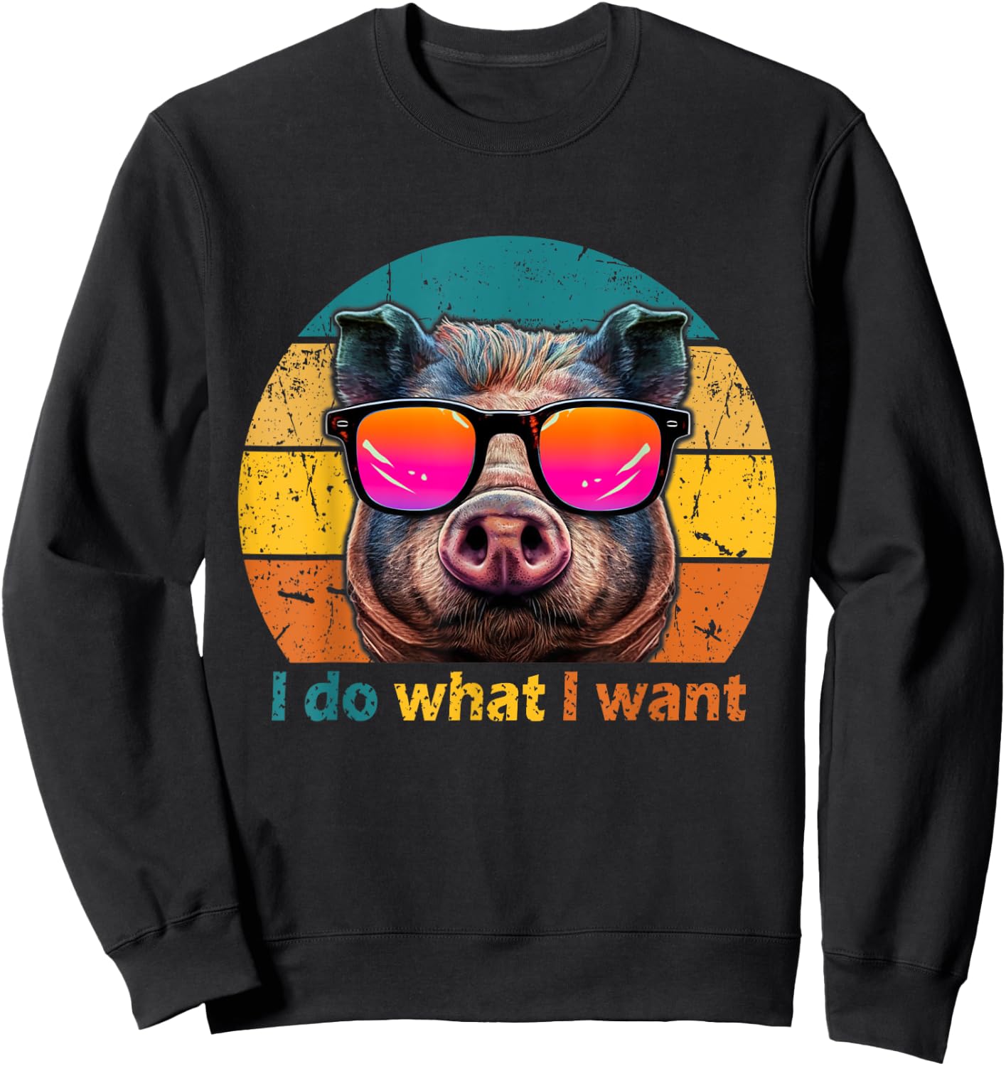 Funny Retro 70s 80s 90s Pot-Bellied Pig i do what i want Pig Sweatshirt - Sweatshirt | Black