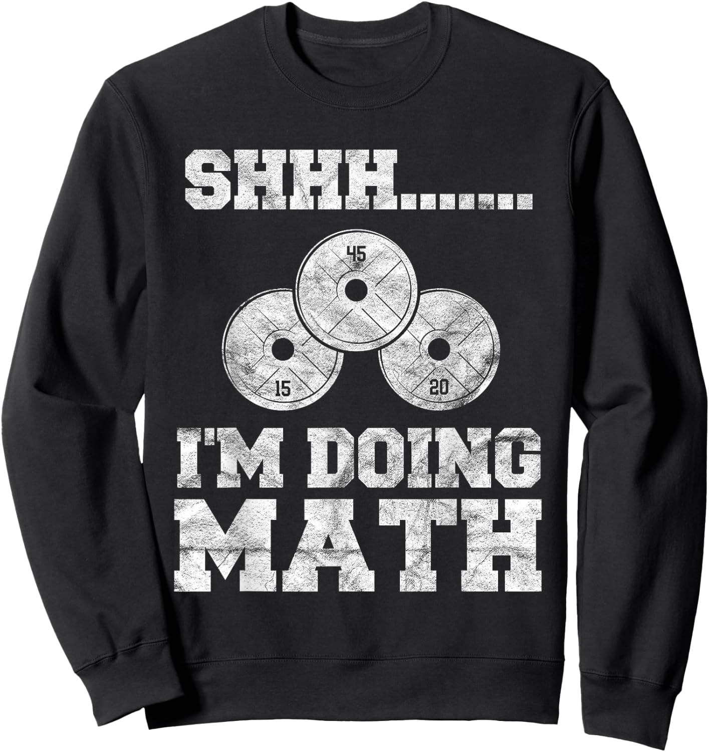 Shhh I'm Doing Math Funny Gym Powerlifting Squat Lifting Sweatshirt - Sweatshirt | Black