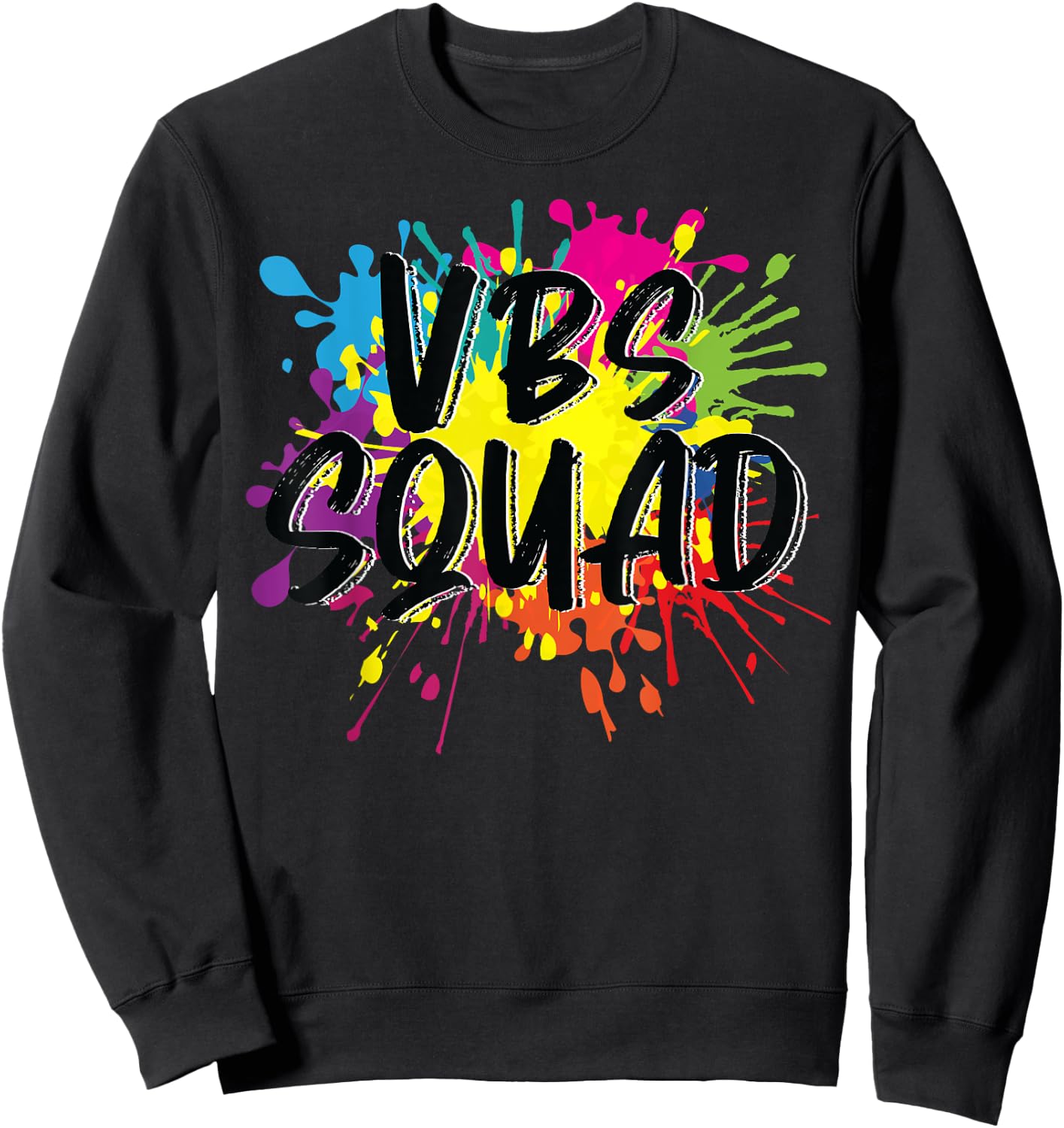 VBS Squad Vacation Bible School I Love Paint Splatter Team Sweatshirt - Sweatshirt | Black