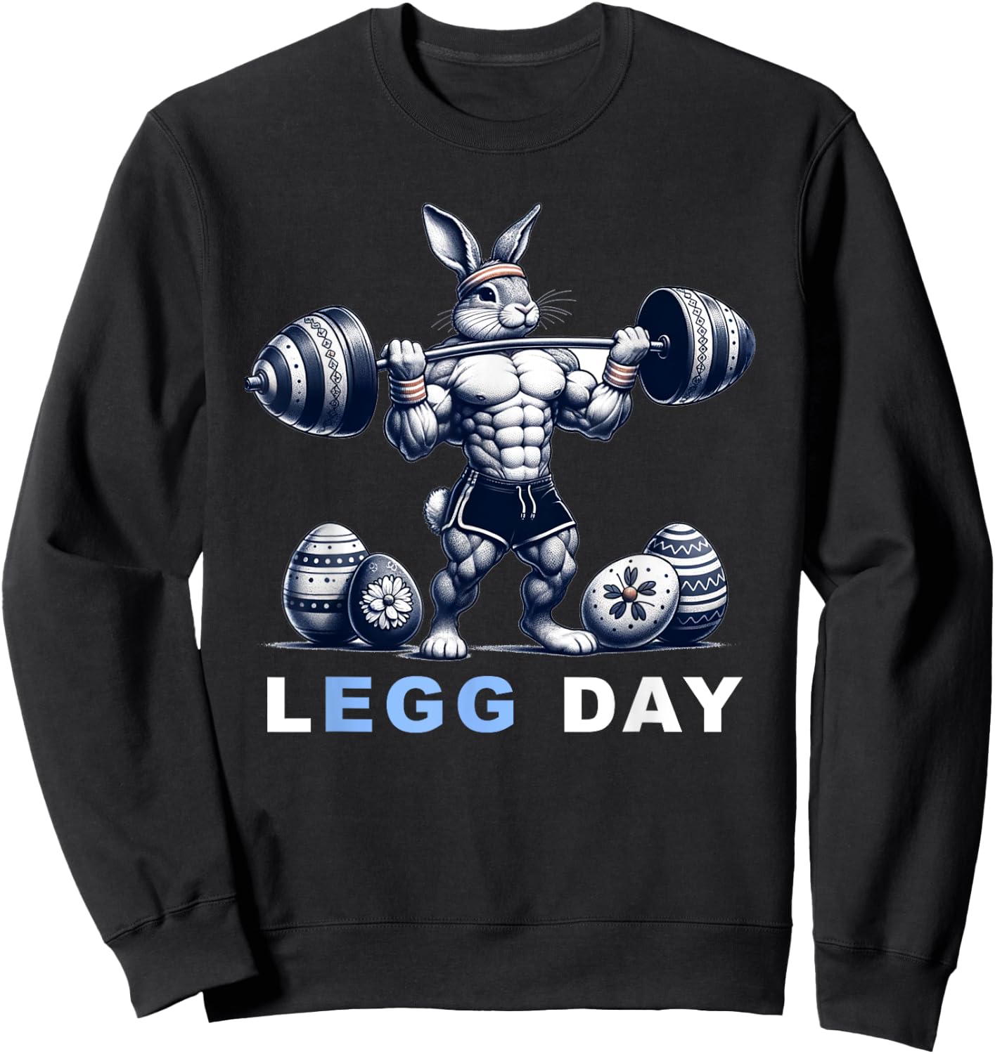 Leg Day Egg Day Easter Workout Gym Lifting Easter Bunny Sweatshirt - Sweatshirt | Black