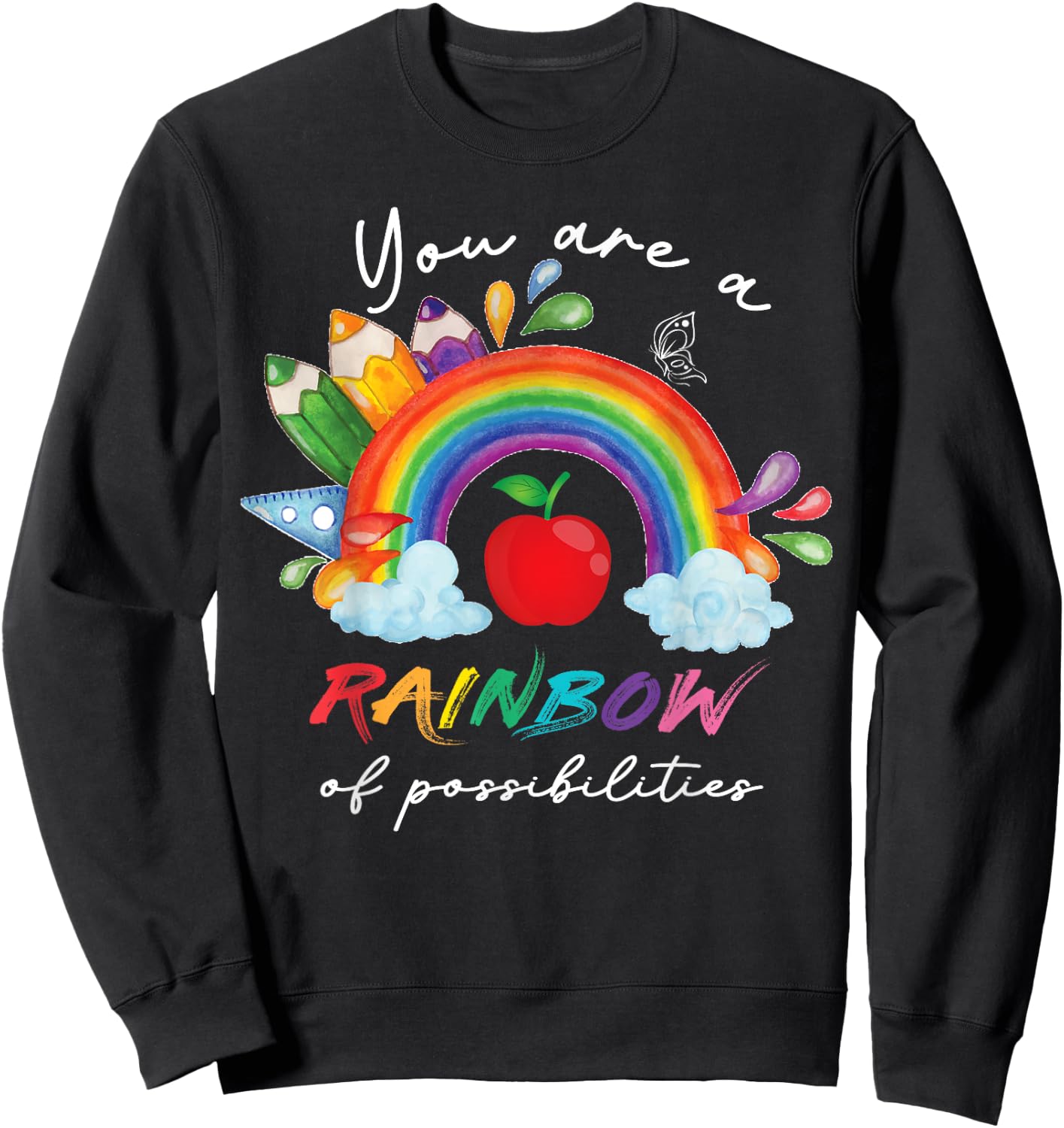 Teacher You are a rainbow of possibilities Teaching Sweatshirt - Sweatshirt | Black