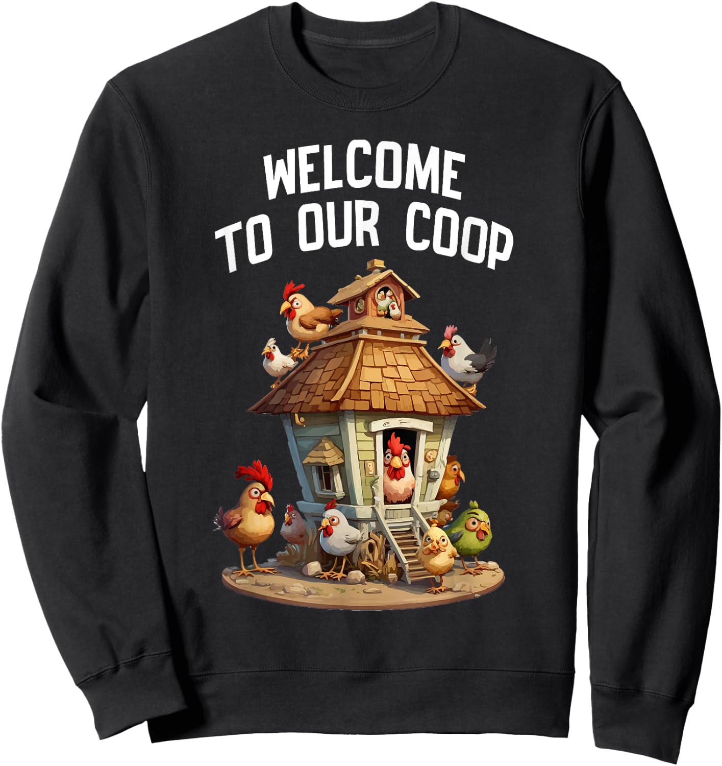 Welcome To Our Chicken Coop Crazy Farmer Lady Sweatshirt - Sweatshirt | Black