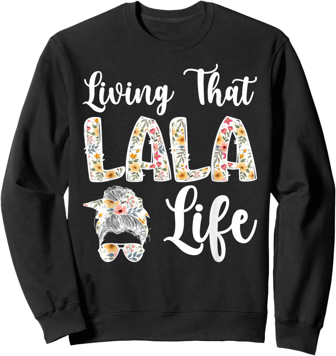 Lala Grandma Life Lala Grandmother Sweatshirt - Sweatshirt | Black