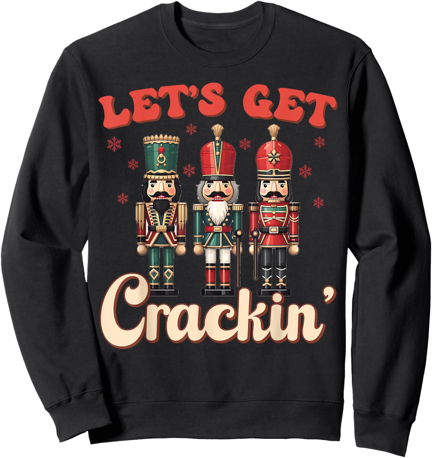 Let's Get Crackin' Nutcracker Christmas Pajamas Dance Team Sweatshirt - Sweatshirt | Black