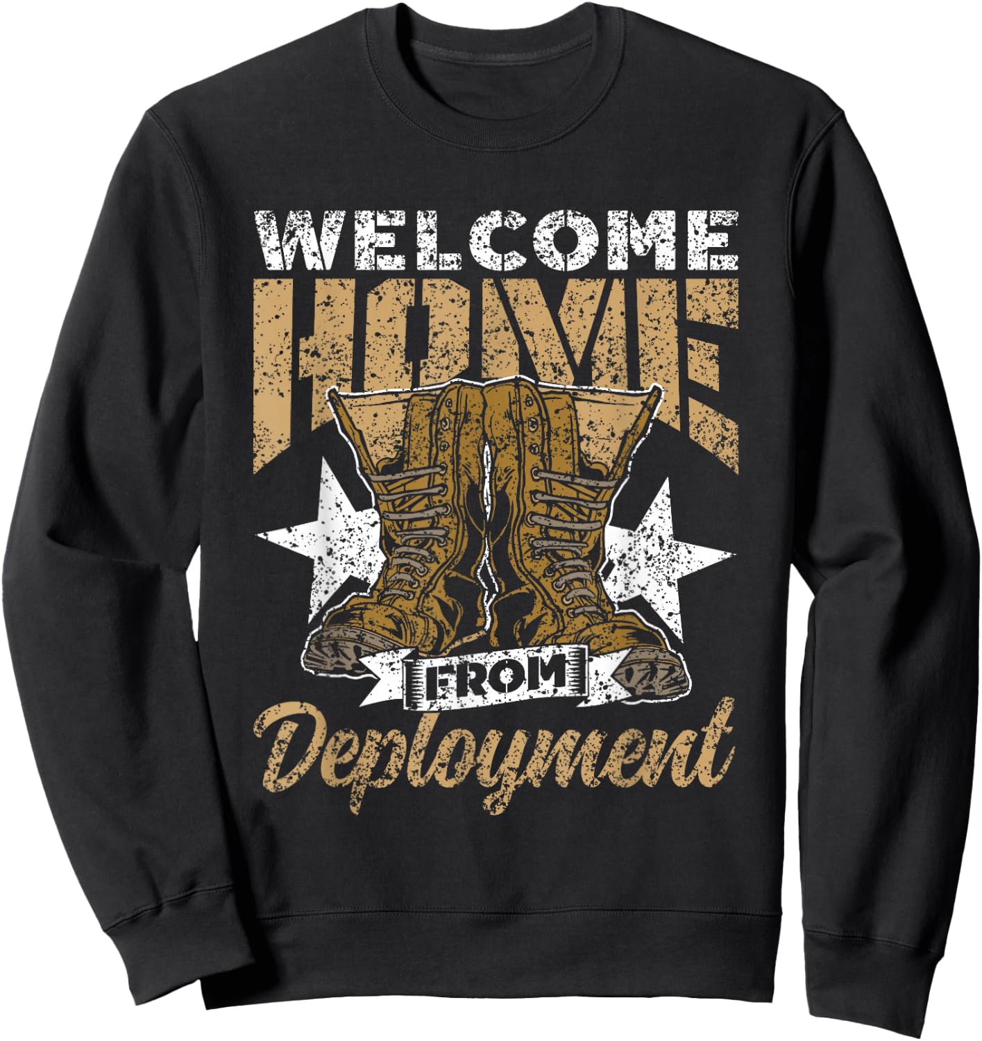 Welcome Home From Deployment Soldier Military Welcome Home Sweatshirt - Sweatshirt | Black
