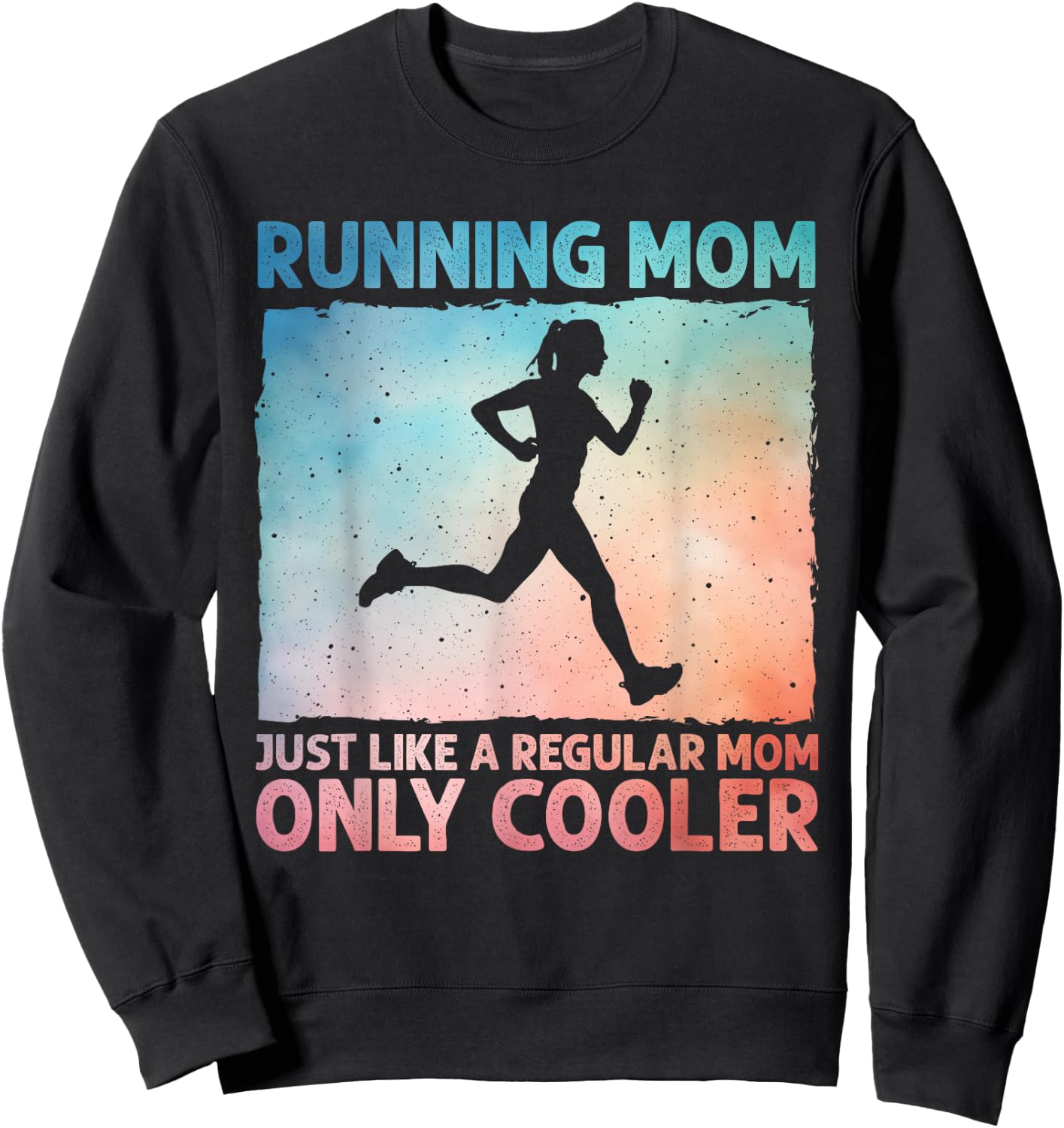Funny Running Mom Marathoner Runner Coach Marathon Sweatshirt - Sweatshirt | Black