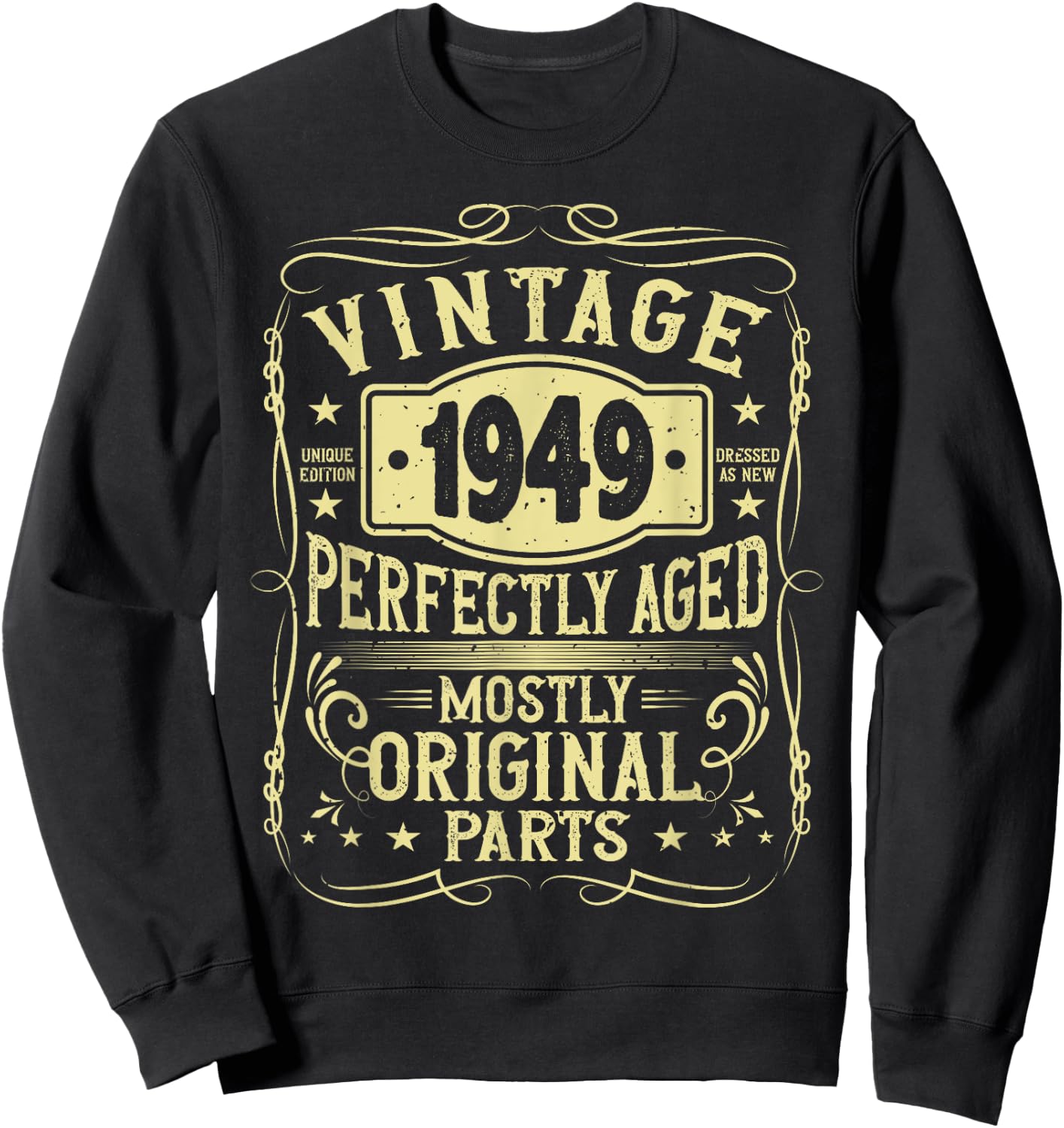 Born In 1949 Birthday, Vintage, Perfectly Aged, Made In 1949 Sweatshirt - Sweatshirt | Black