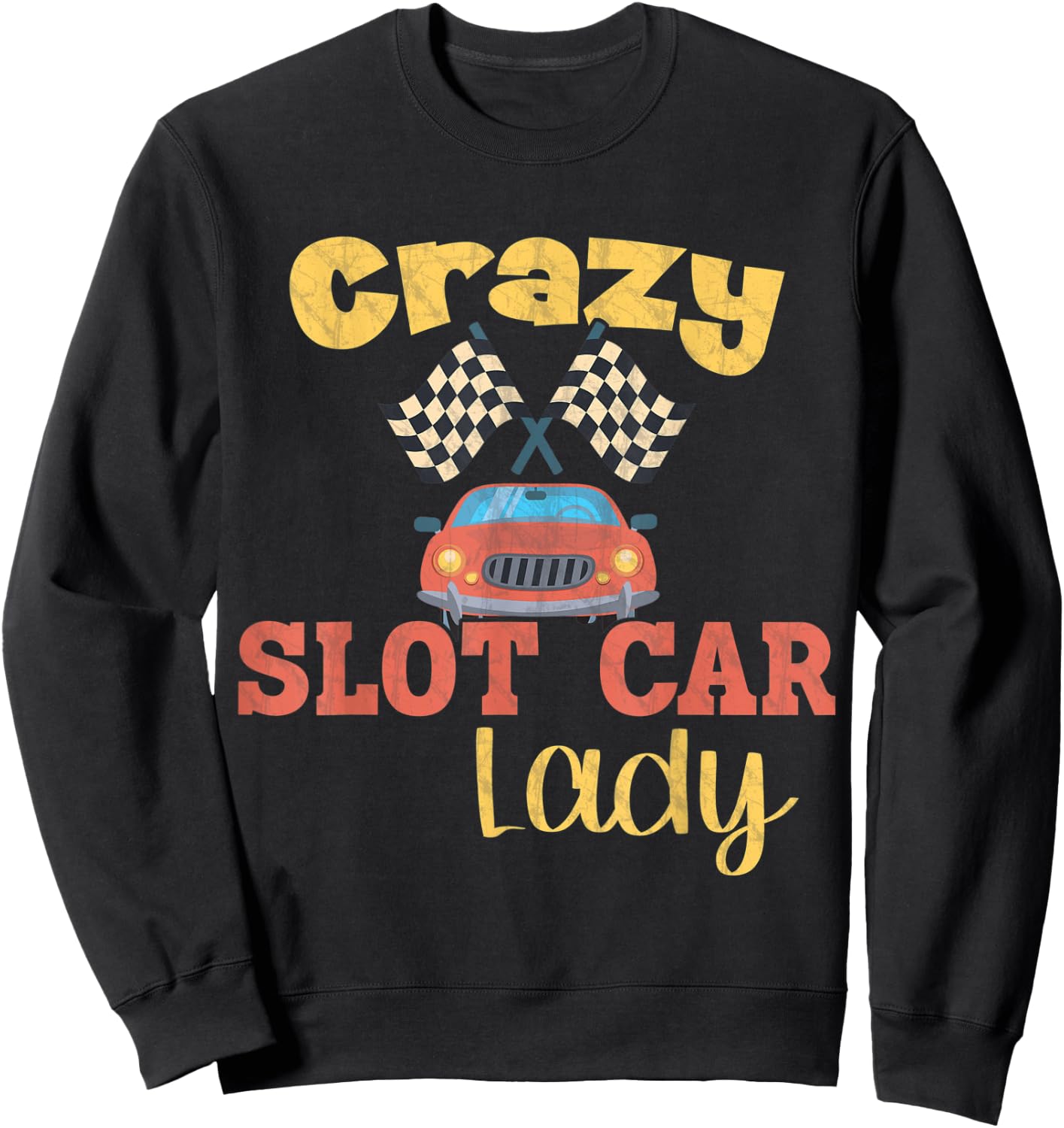 Crazy Slot Car Lady / Slot Car Sweatshirt - Sweatshirt | Black