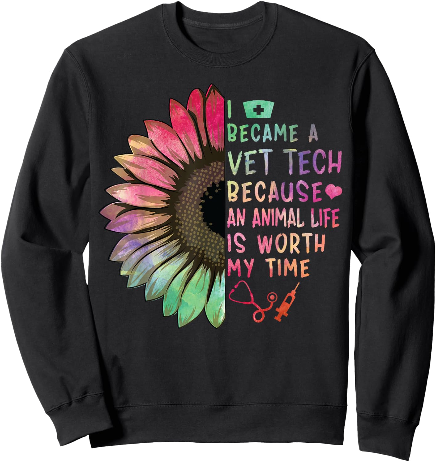 Vet Tech Because An Animal Life Worth My Time Veterinarian Sweatshirt - Sweatshirt | Black