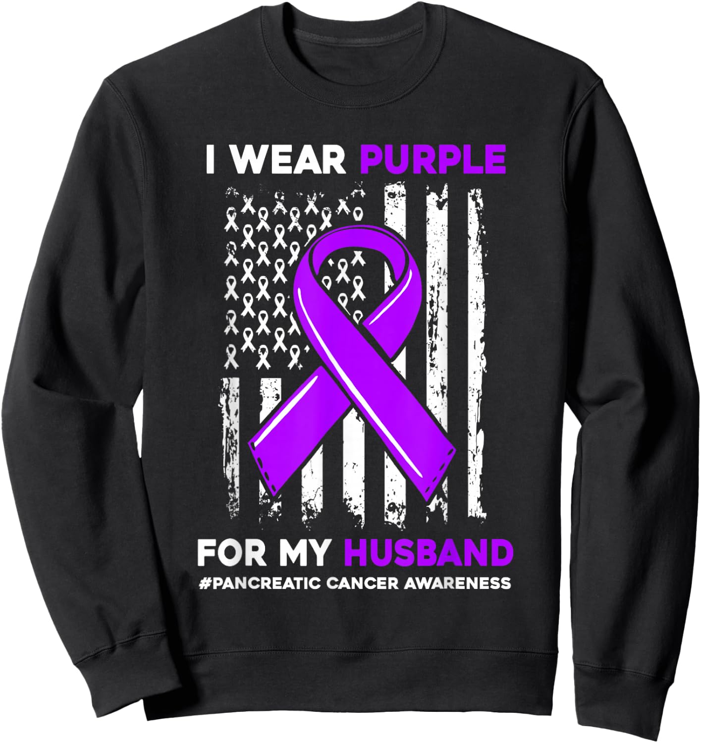 I Wear Purple For My Husband Pancreatic Cancer Awareness Sweatshirt - Sweatshirt | Black