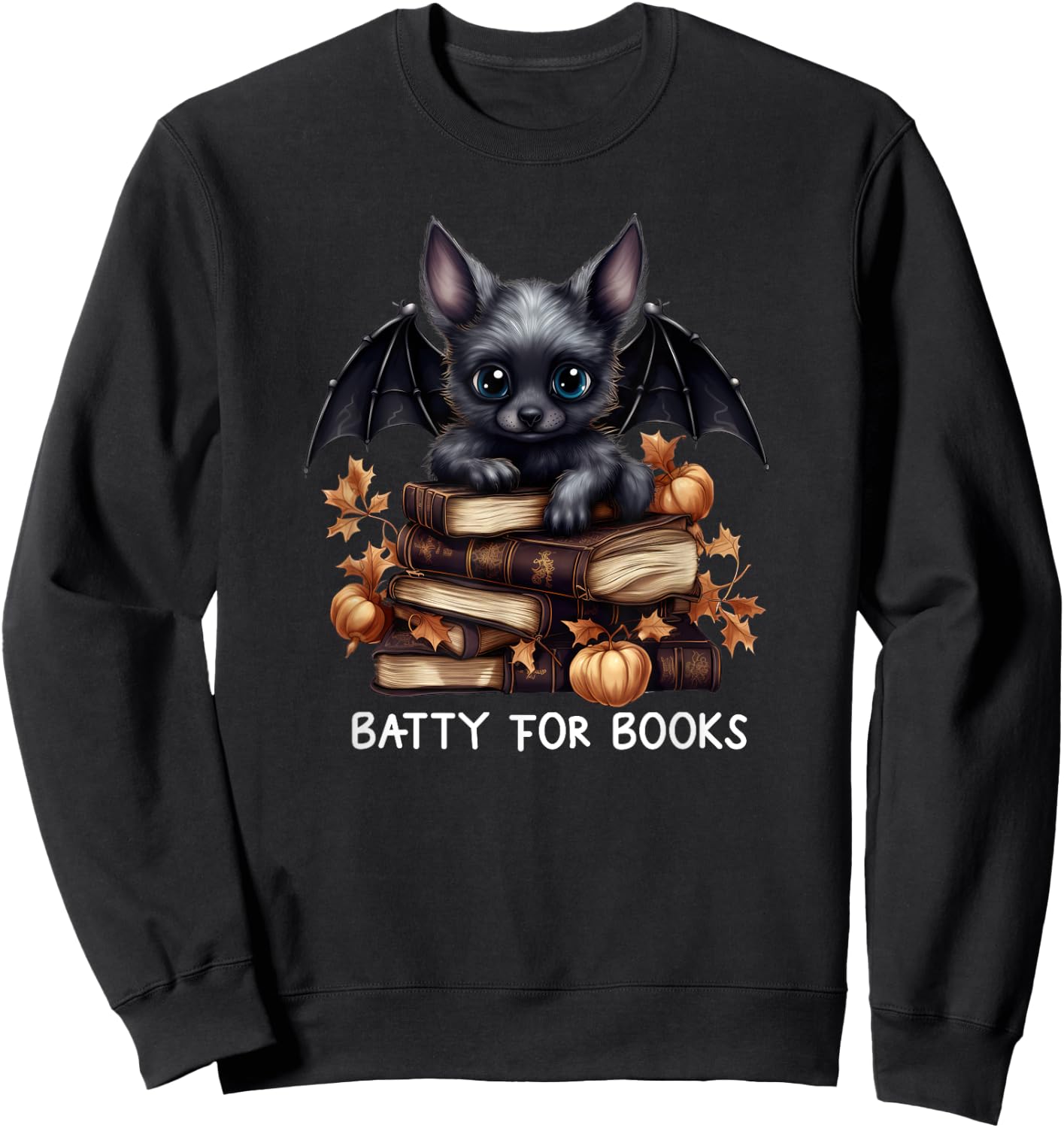 Funny Batty For Books Bat Merch Halloween Librarian Lover Sweatshirt - Sweatshirt | Black
