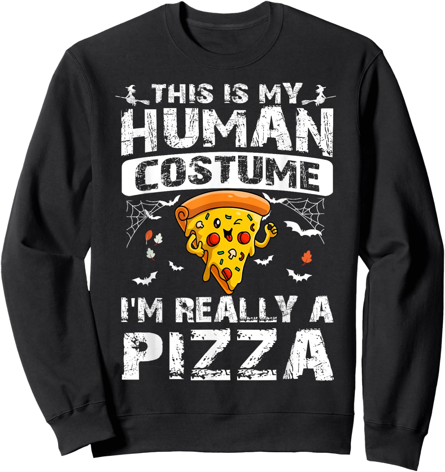 This is My Human Costume I'm Really A Pizza Halloween Sweatshirt - Sweatshirt | Black
