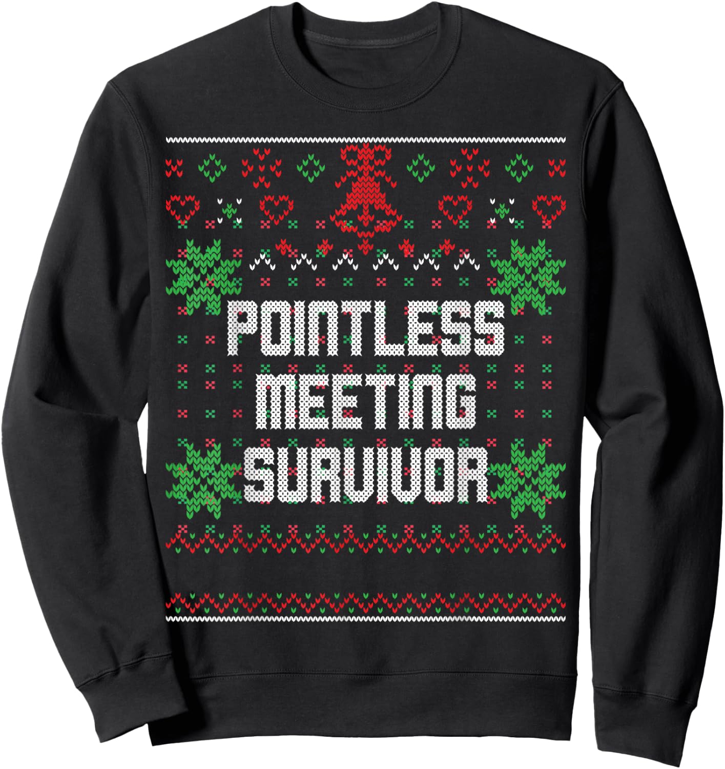Christmas Pointless Meeting Survivor Ugly Office Party Top Sweatshirt - Sweatshirt | Black