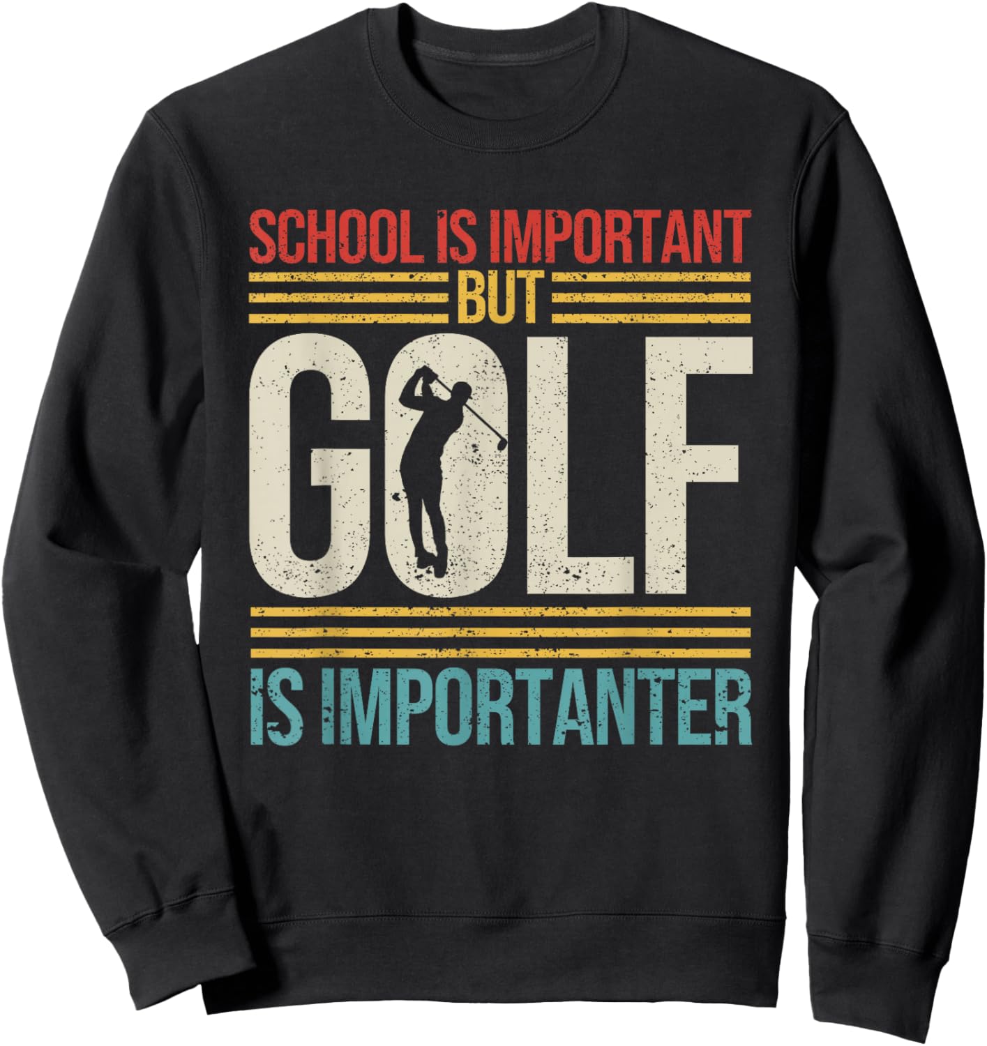 Retro Vintage School is Important But Golf is Importanter Sweatshirt - Sweatshirt | Black