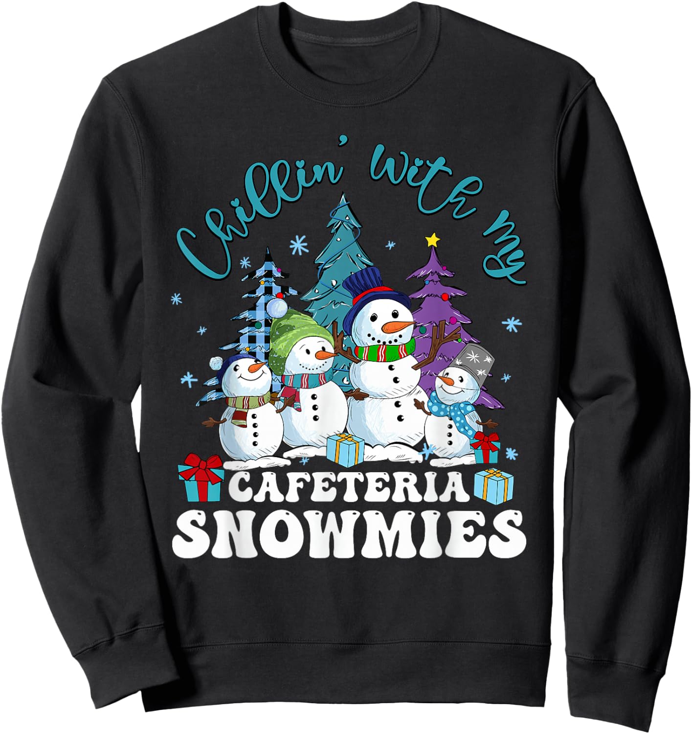 Chillin' With My Cafeteria Snowmies Christmas Lunch Lady Sweatshirt - Sweatshirt | Black