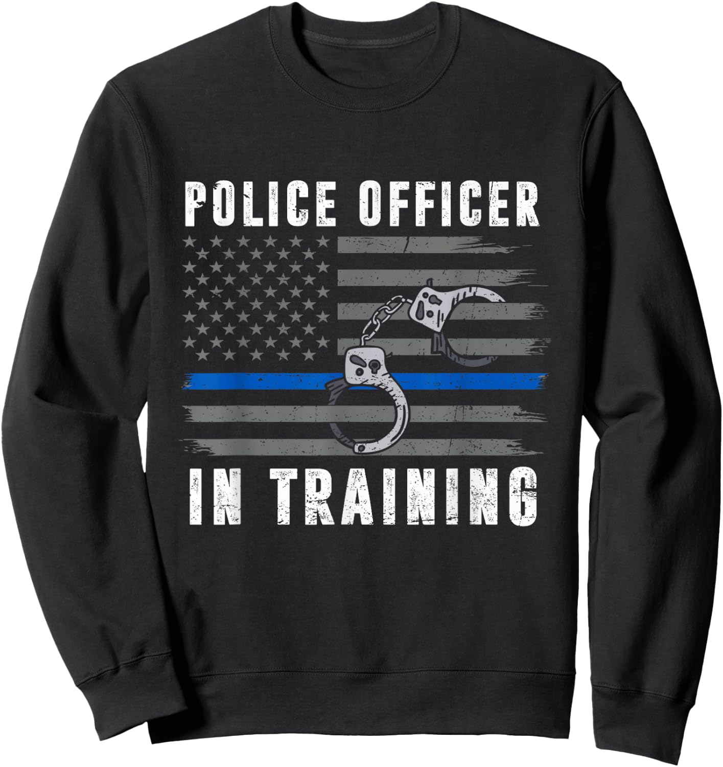 Police Officer In Training Thin Blue Line Flag American USA Sweatshirt - Sweatshirt | Black