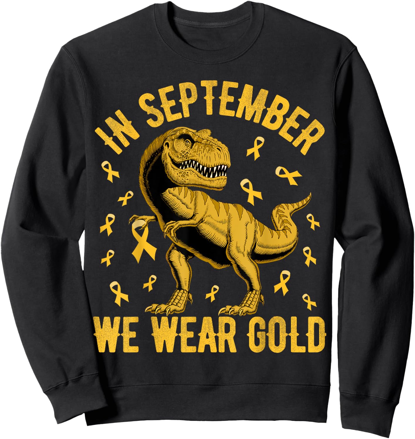 In September We Wear Gold Trex Childhood Cancer Kids Toddler Sweatshirt - Sweatshirt | Black