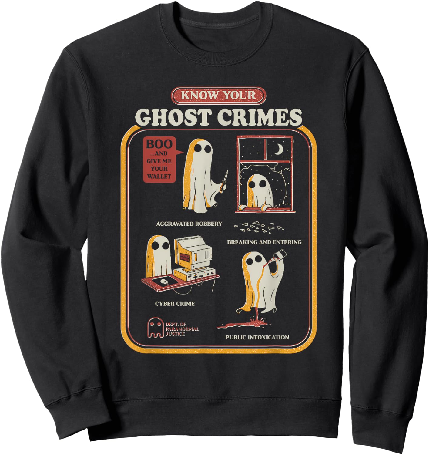 Know Your Ghost Crimes Funny Halloween Sweatshirt - Sweatshirt | Black