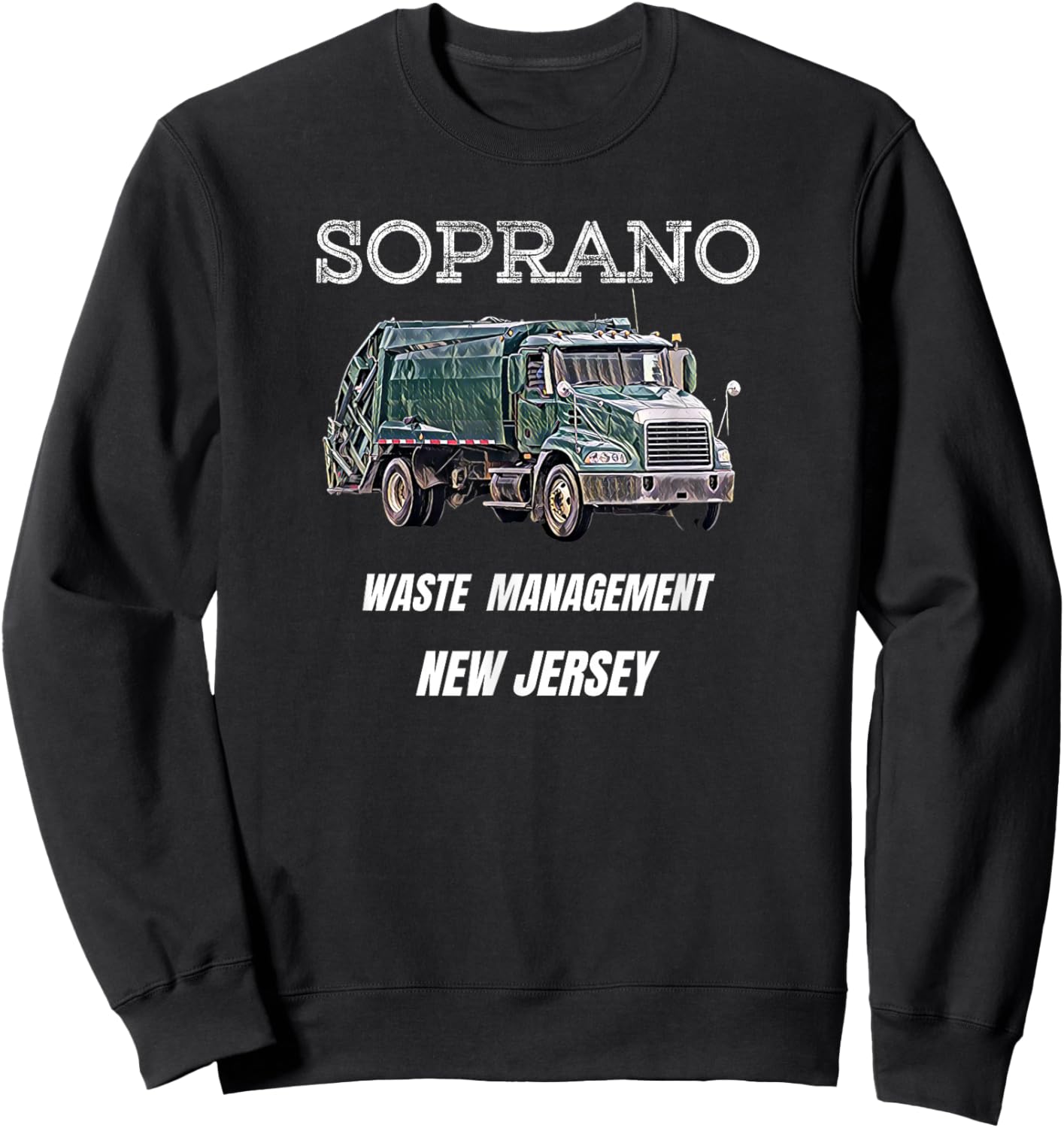Soprano Garbage Truck Waste Management Sweatshirt - Sweatshirt | Black