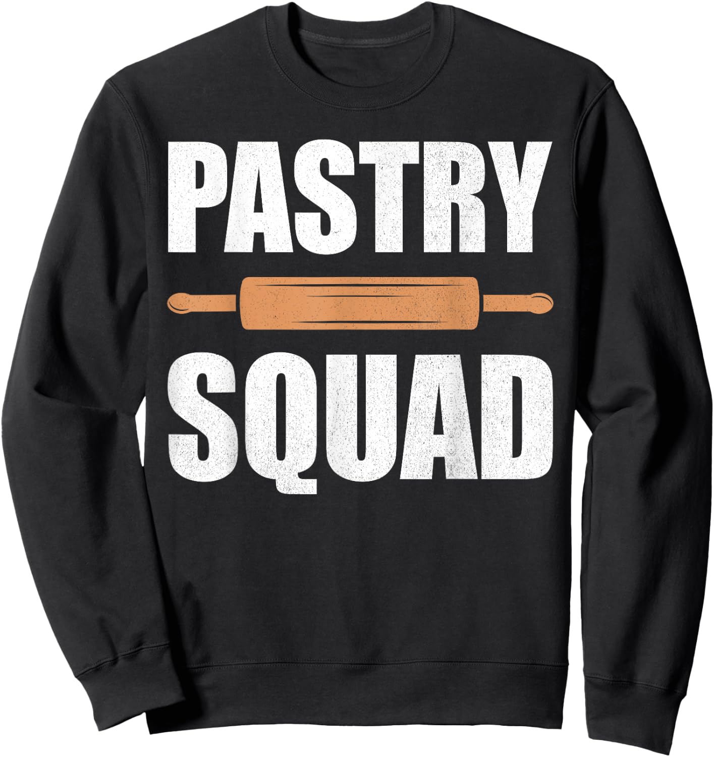 Pastry squad, rolling pin, group matching baking squad crew Sweatshirt - Sweatshirt | Black