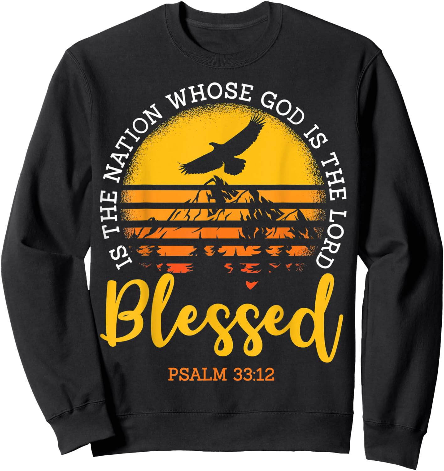 Bible Verse Shirt, Psalm 33:12, Religious Christian Sweatshirt - Sweatshirt | Black