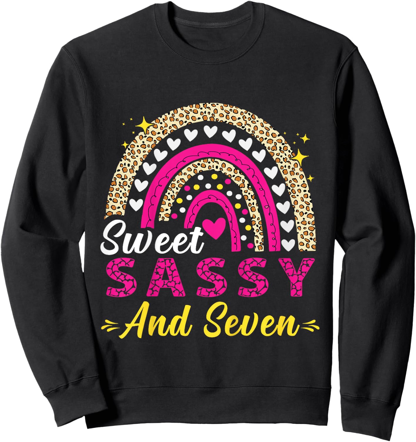 Happy 7th Birthday Sweet Sassy and Seven Girls 7 Years Old Sweatshirt - Sweatshirt | Black