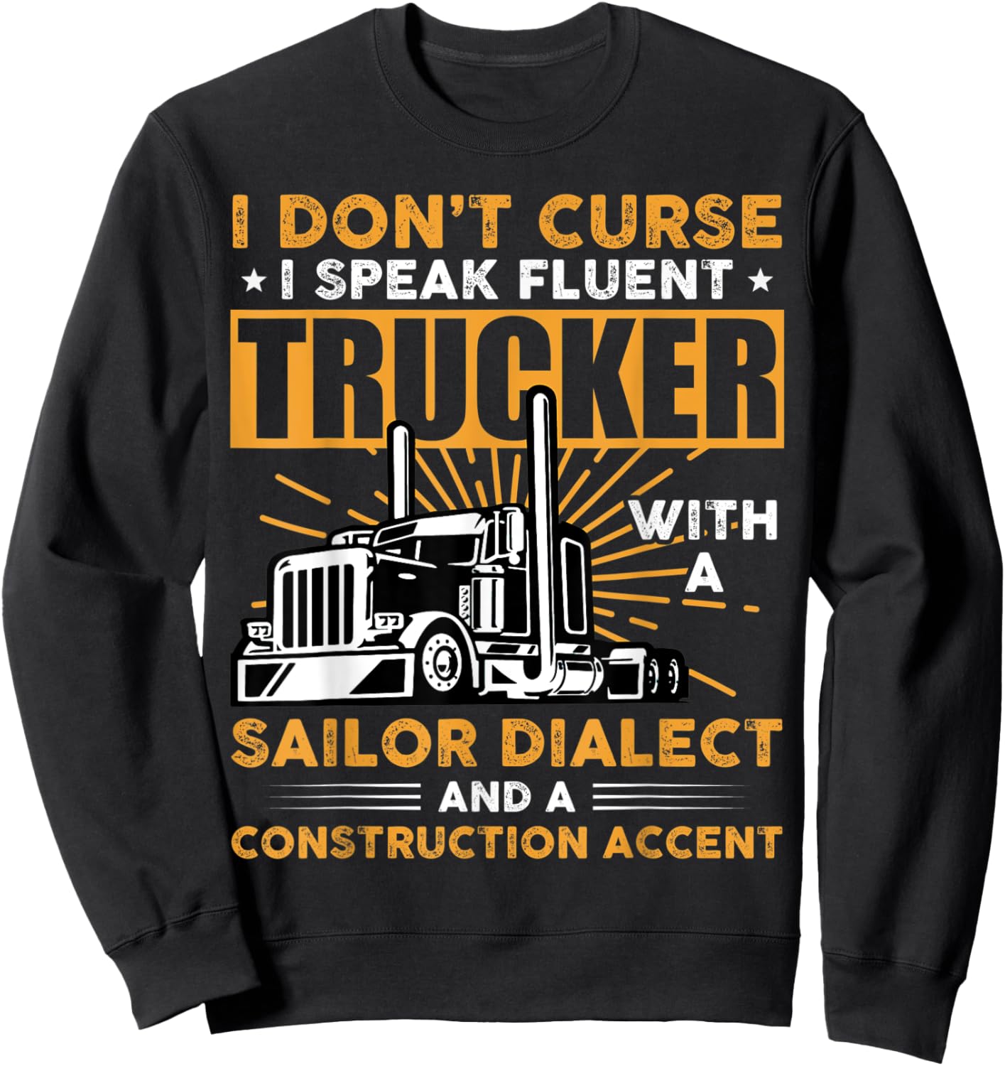 I don't curse i speak fluent trucker Sweatshirt - Sweatshirt | Black