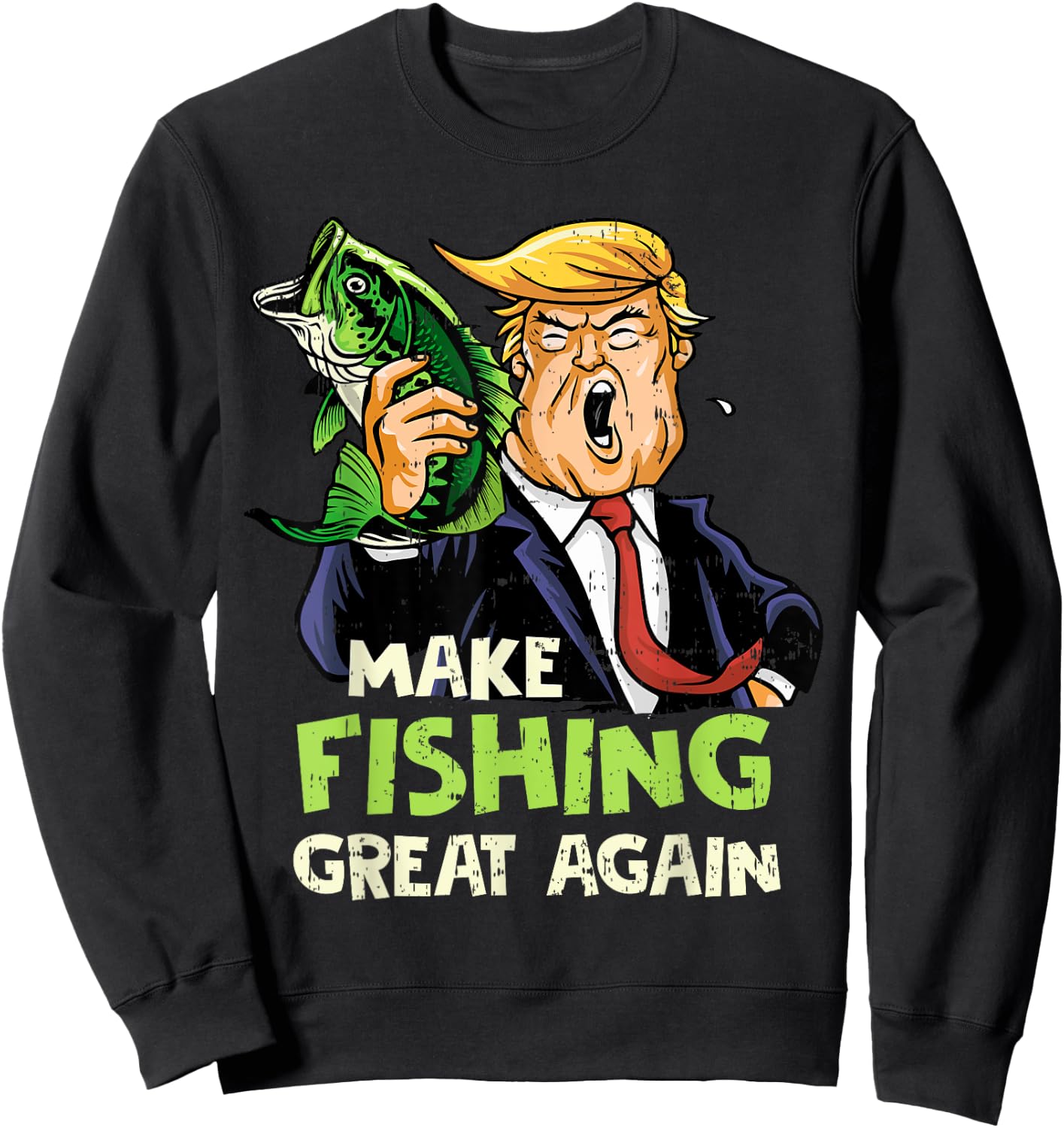 Make Fishing Great Again Trump Fisherman Support Trump 2024 Sweatshirt - Sweatshirt | Black