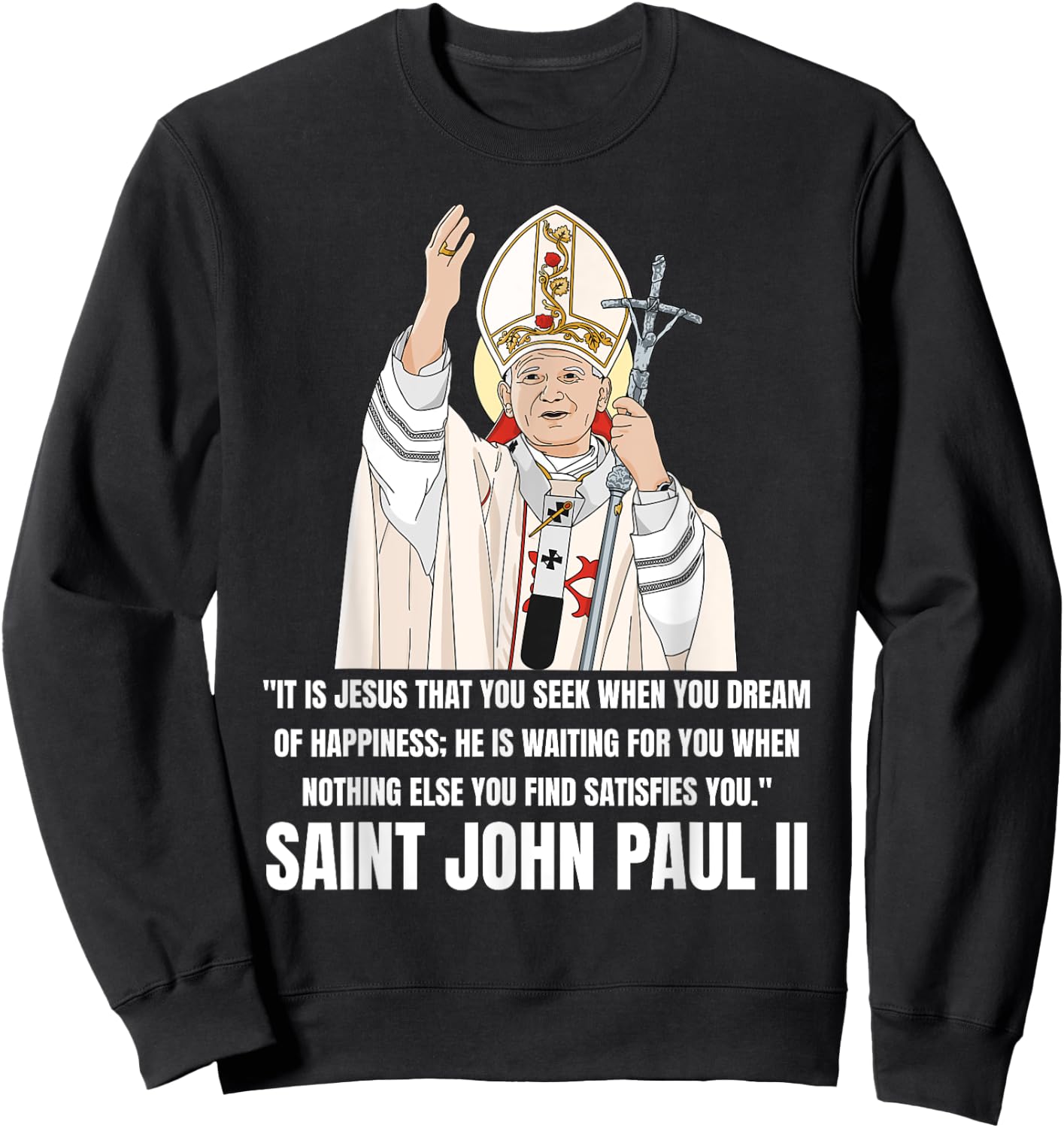 Saint John Paul II Catholic Sweatshirt - Sweatshirt | Black