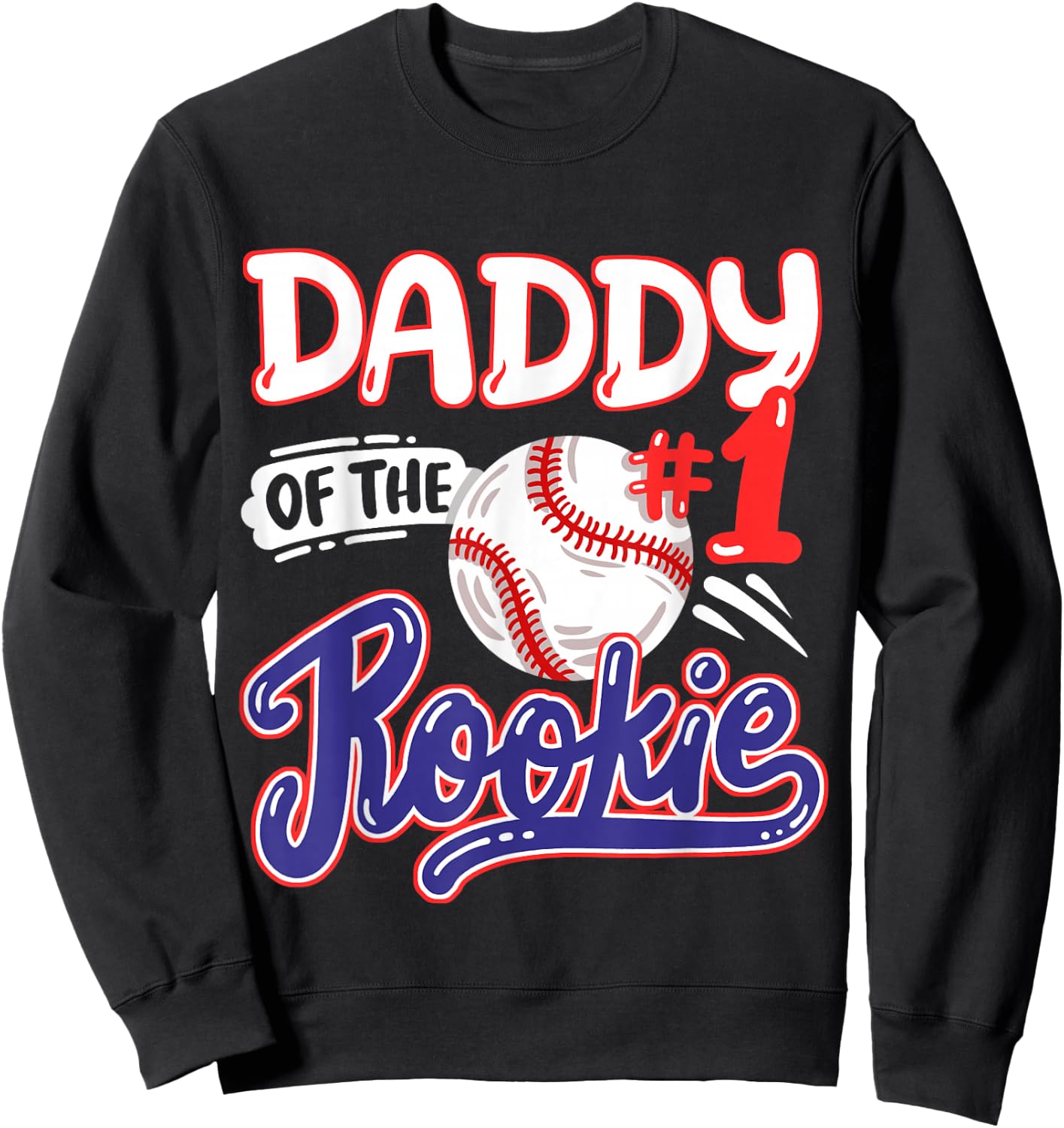 Daddy of Rookie 1st Baseball Birthday Party Theme Matching Sweatshirt - Sweatshirt | Black