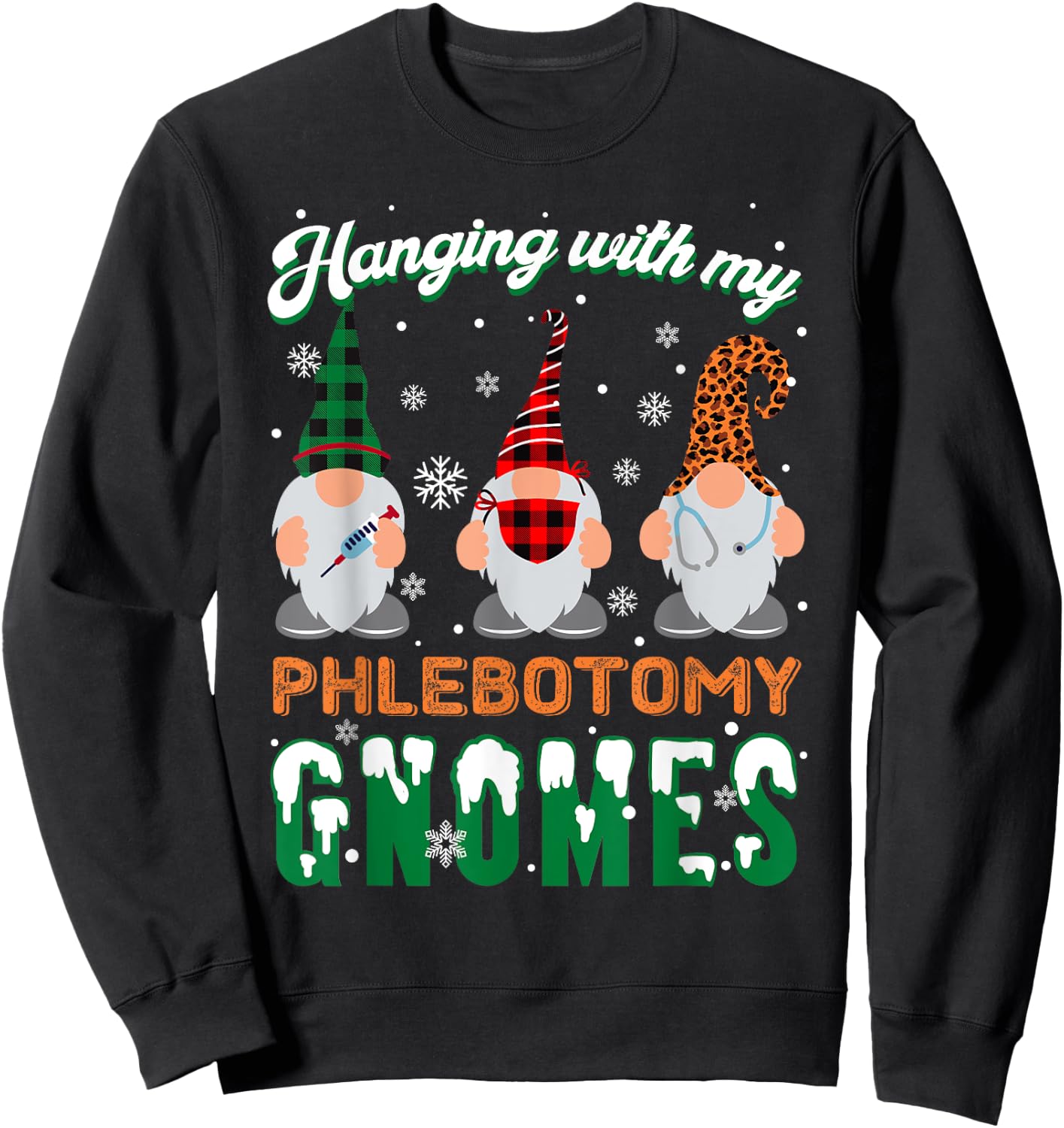 Hanging With My Phlebotomy Gnomes Phlebotomy Nurse Christmas Sweatshirt - Sweatshirt | Black