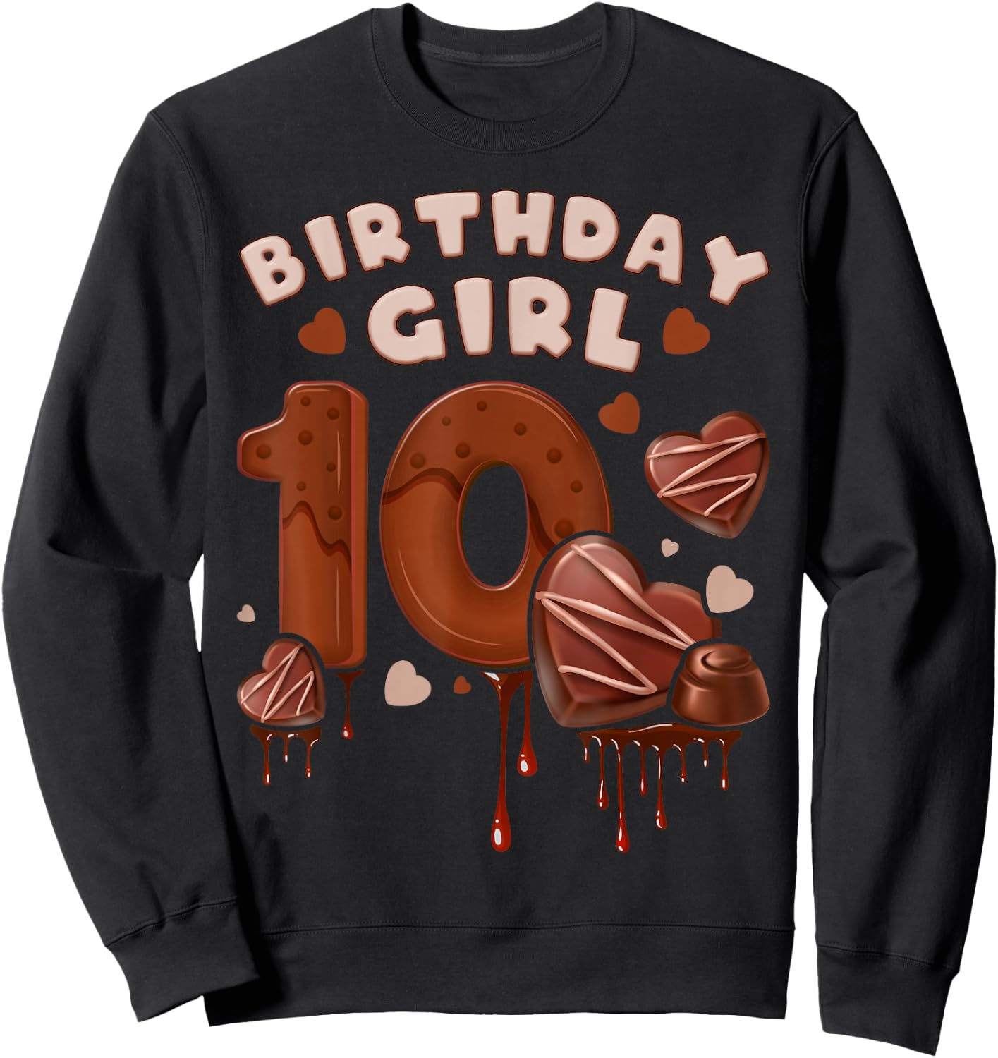 Birthday Girl 10 Years, Chocolate and Big Number 10 Sweatshirt - Sweatshirt | Black