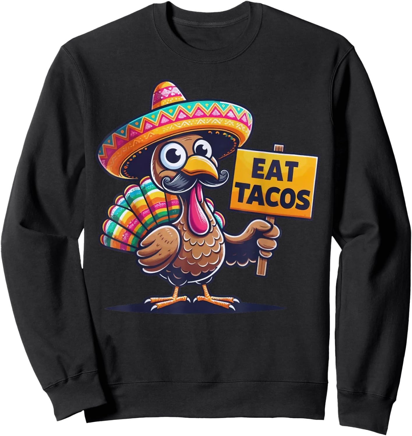 Funny Mexican Thanksgiving Turkey Eat Tacos Sweatshirt - Sweatshirt | Black