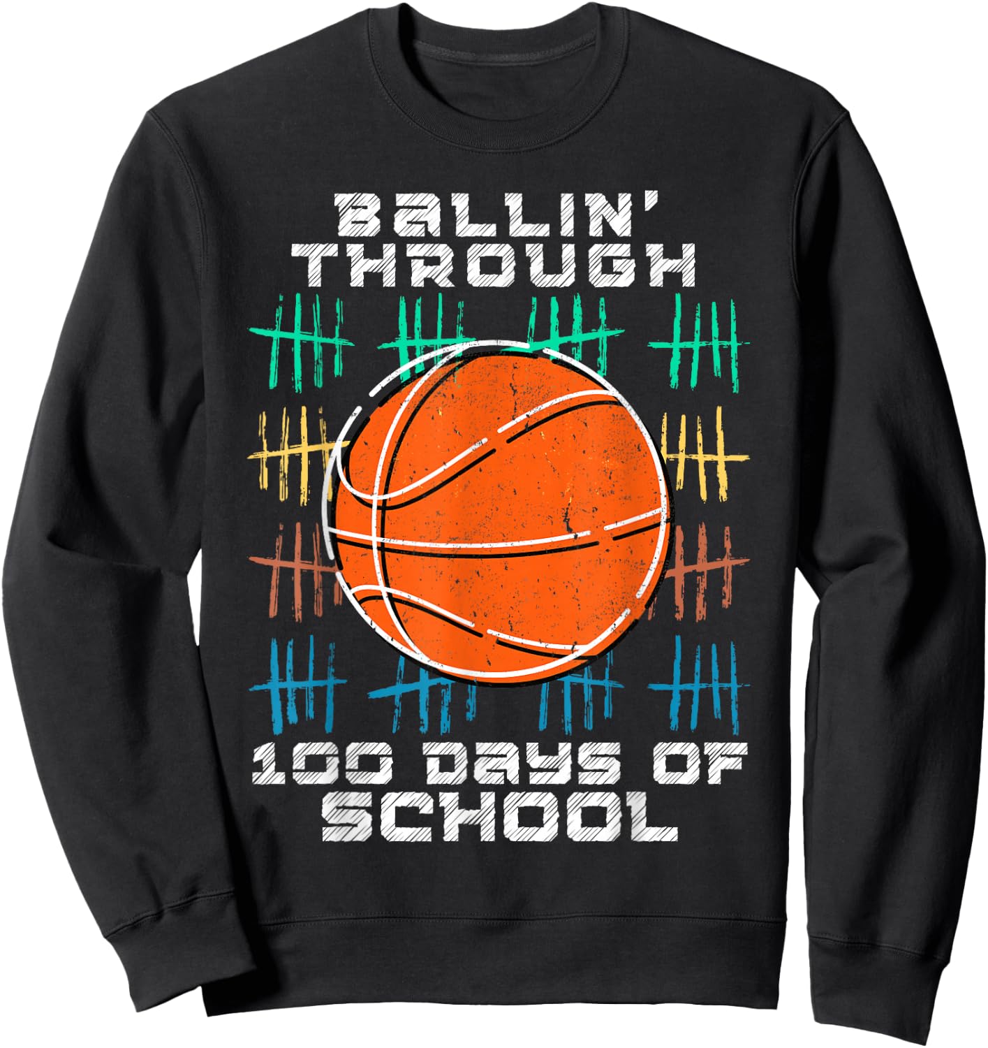 Ballin Through 100 Days Of School 100th Smarter Basketball Sweatshirt - Sweatshirt | Black
