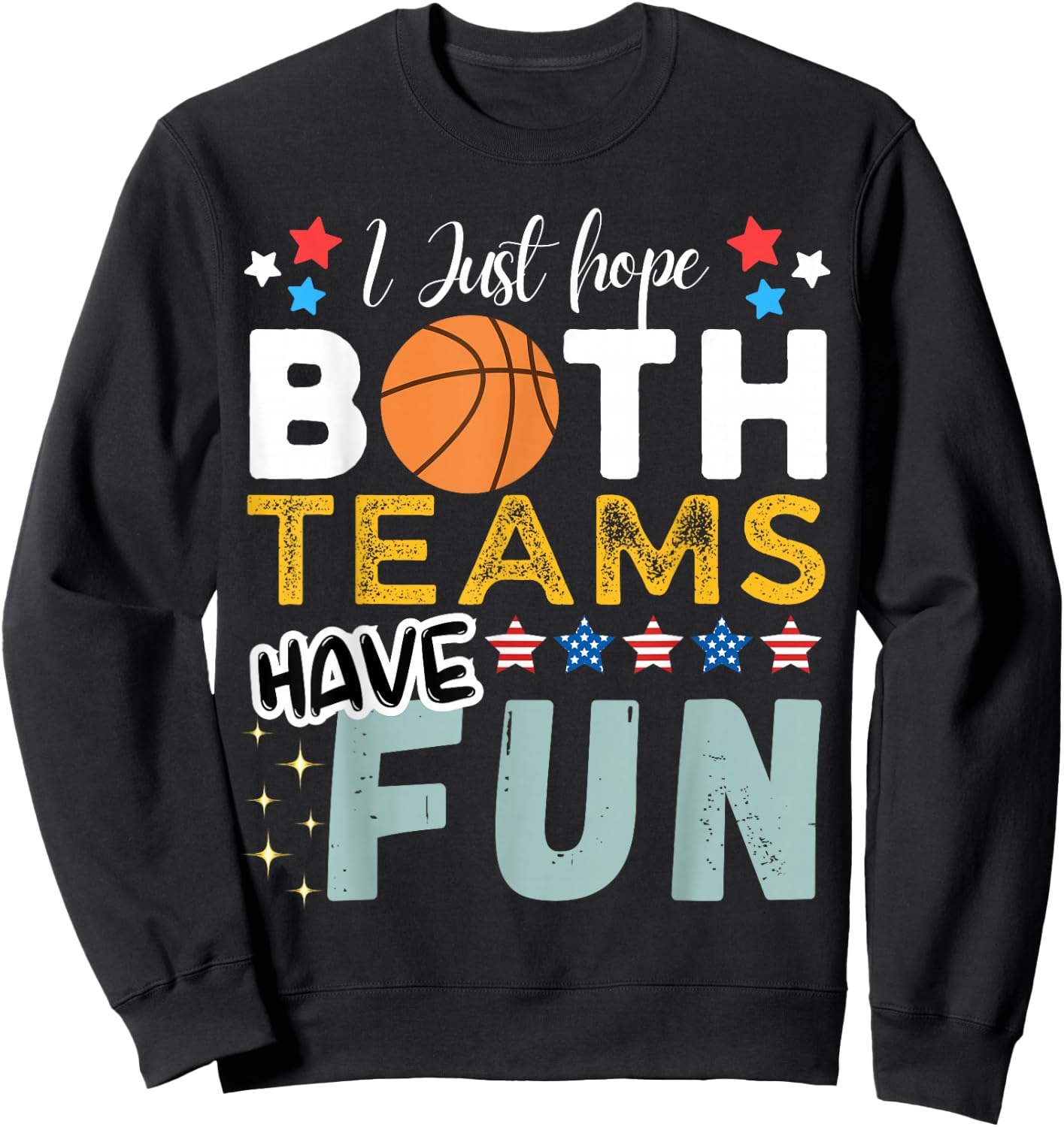I Just Hope Both Teams Have Fun - I Hope Both Teams Have Fun Sweatshirt - Sweatshirt | Black