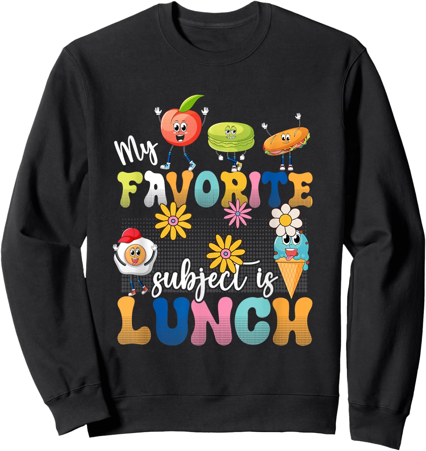 My Favorite Subject Is Lunch Lady Cafeteria Crew Retro 80s Sweatshirt - Sweatshirt | Black