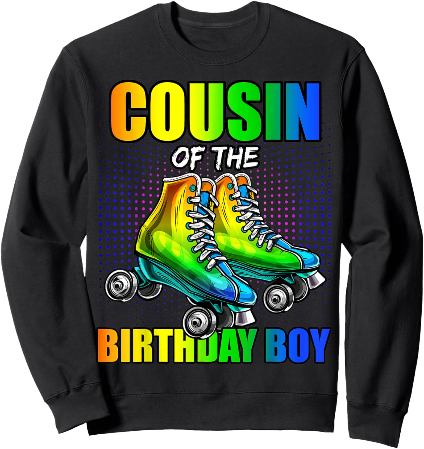 Cousin Birthday Boy Roller Skating Birthday Matching Family Sweatshirt - Sweatshirt | Black